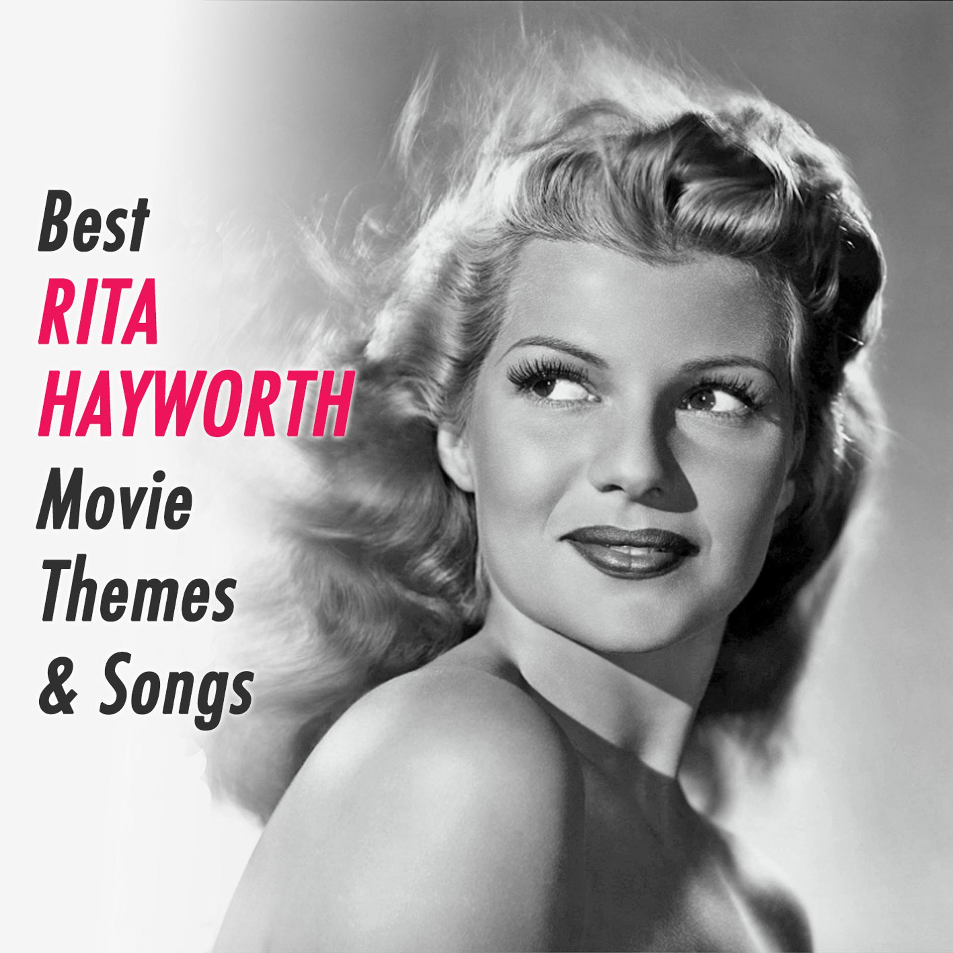 Постер альбома Best RITA HAYWORTH Movie Themes & Songs