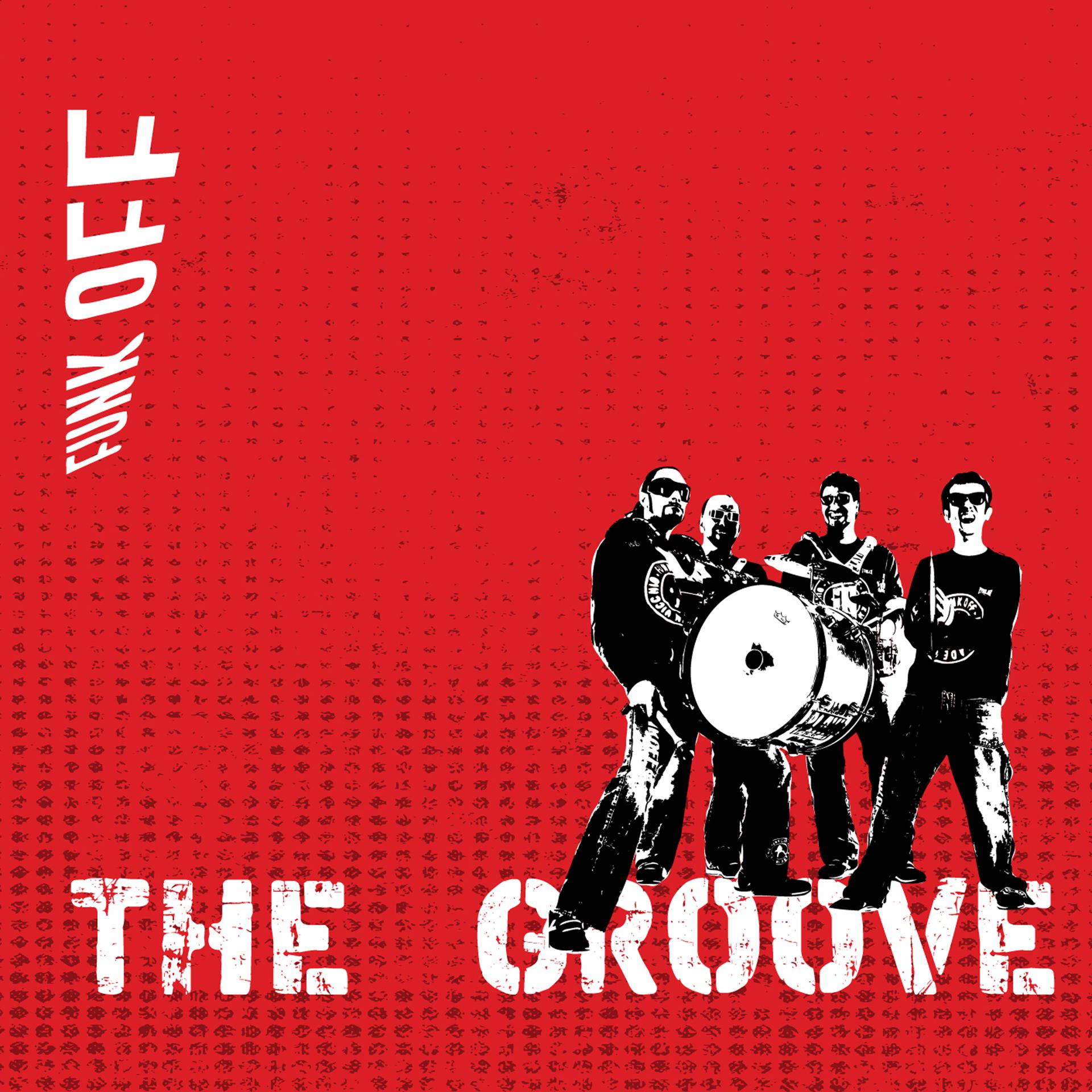 Постер альбома Funk Off – The Groove
