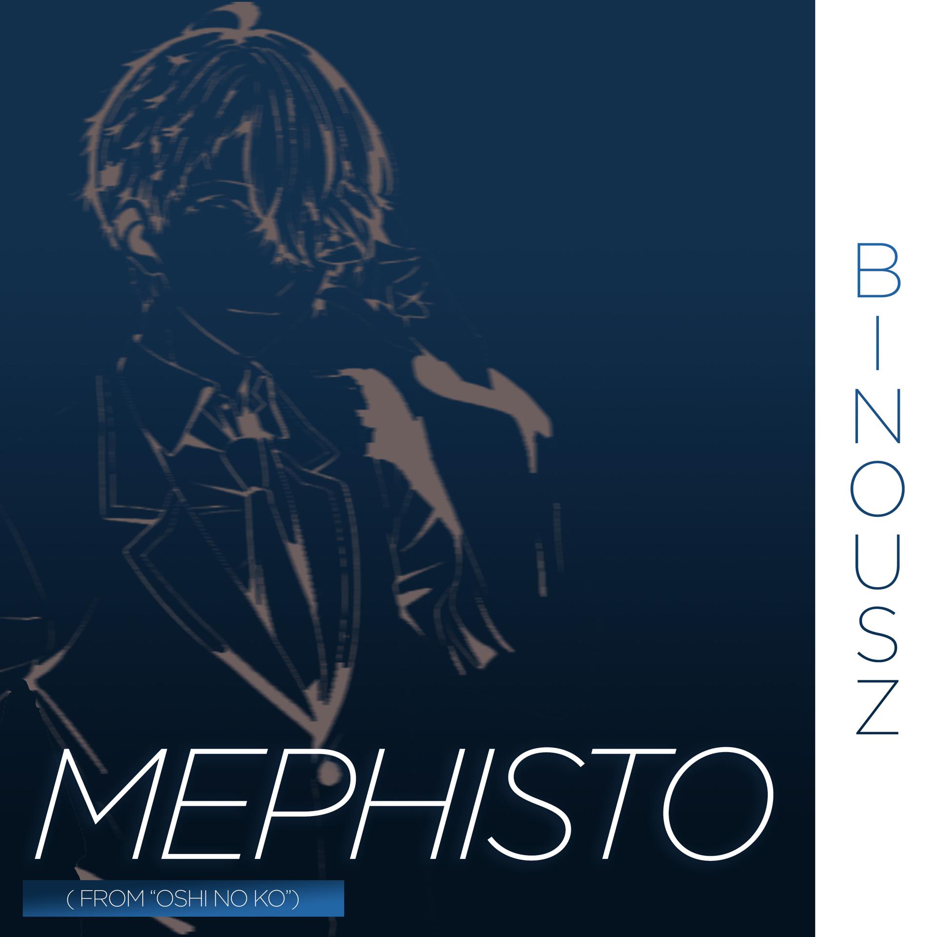 Постер альбома Mephisto ( from "Oshi No Ko" )