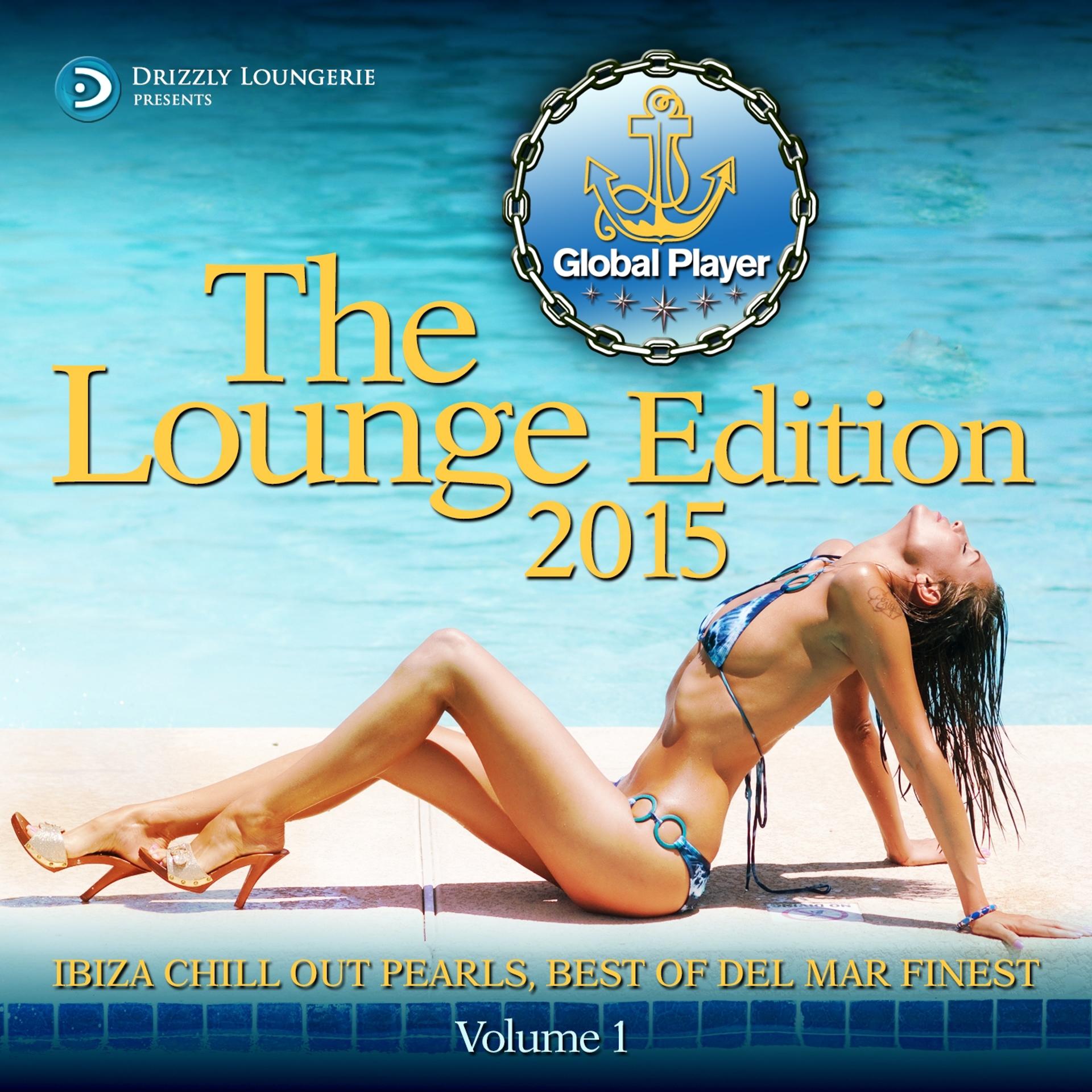 Постер альбома Global Player 2015, Lounge Edition Vol.1