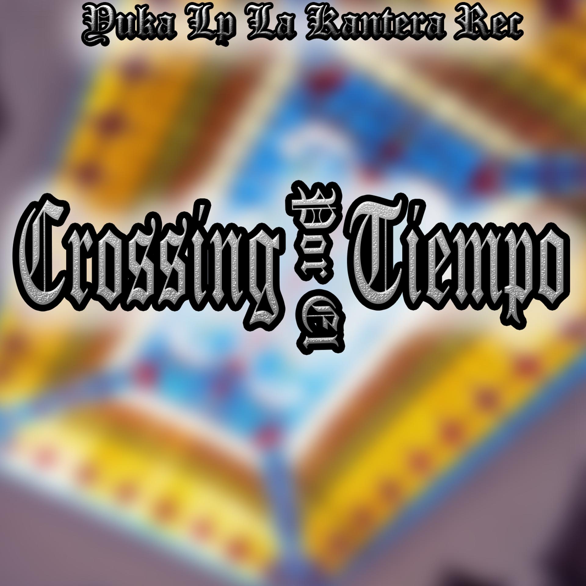 Постер альбома Crossing Por El Tiempo