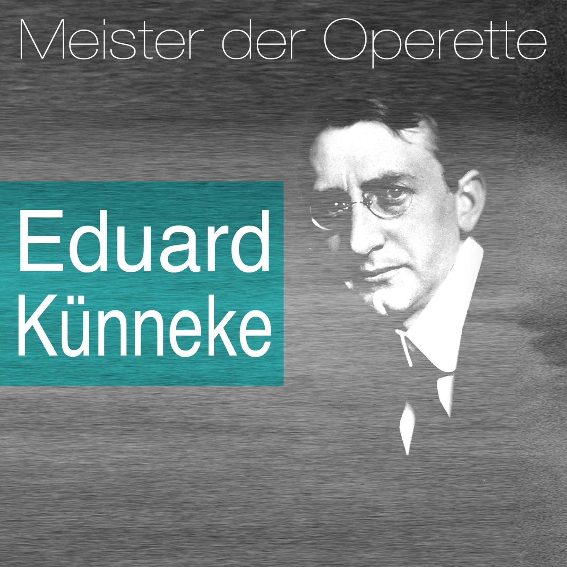 Постер альбома Meister der Operette: Eduard Künneke