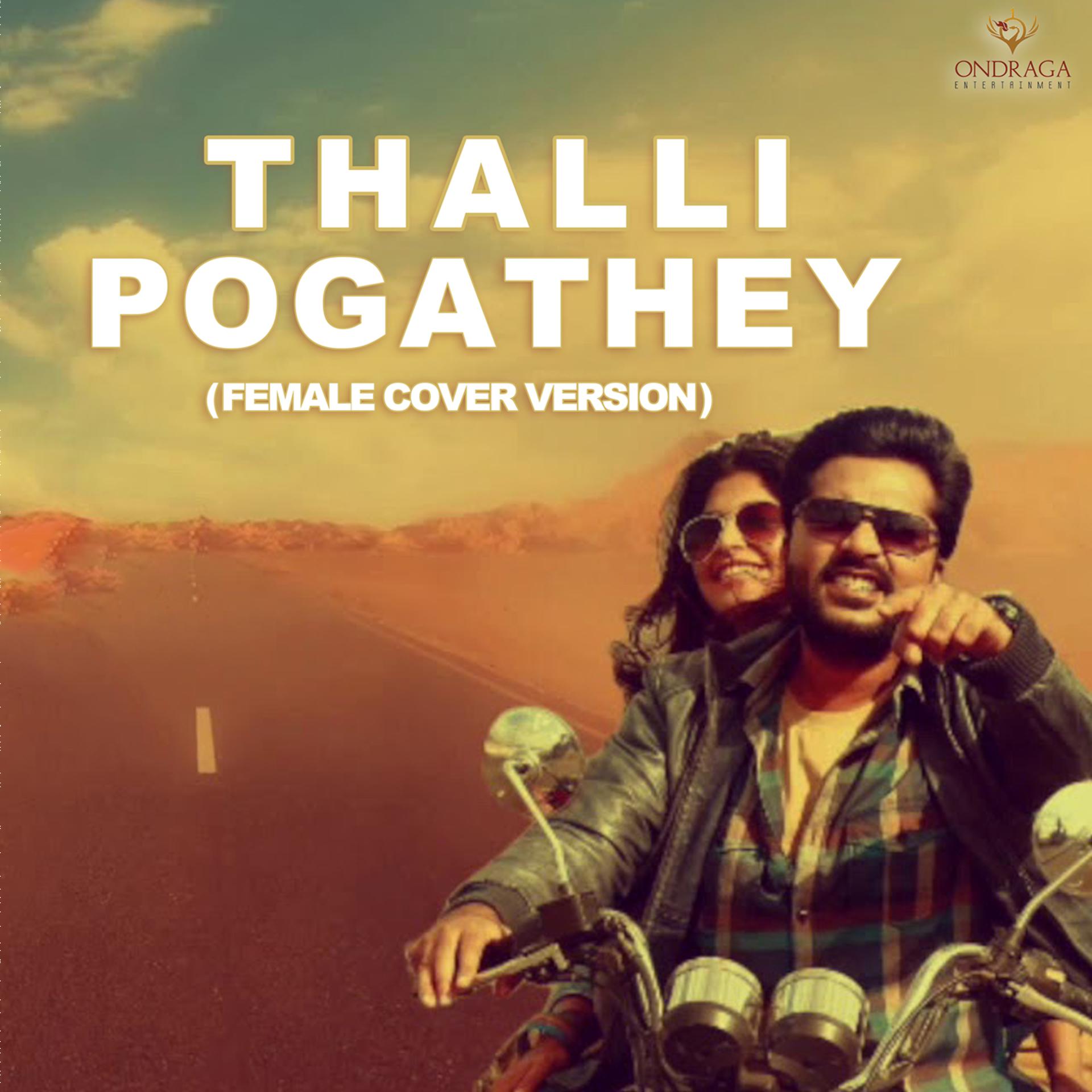 Постер альбома Thalli Pogathey - Female Cover Version