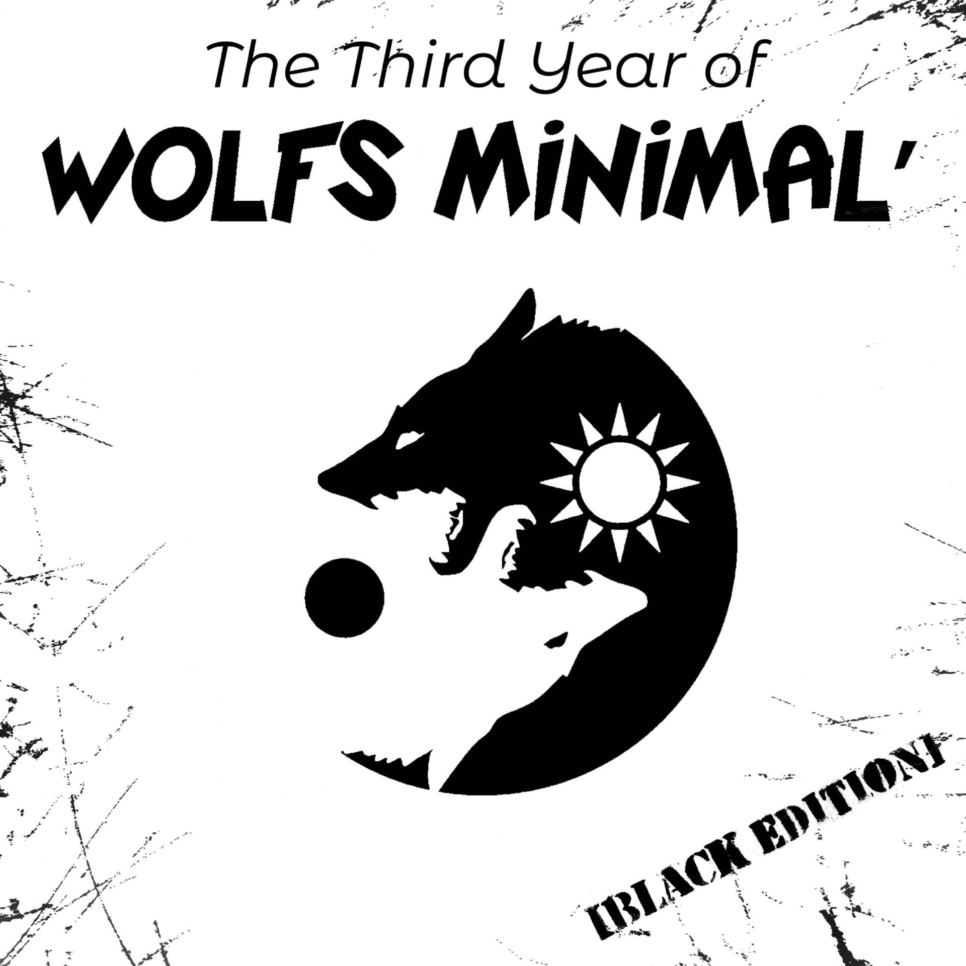 Постер альбома The Third Year of Wolfs Minimal': Black Edition