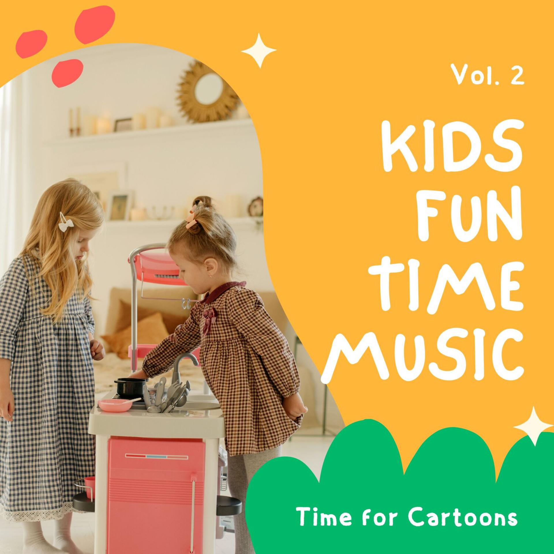 Постер альбома Kids Fun Time Music - Time for Cartoons, Vol. 02