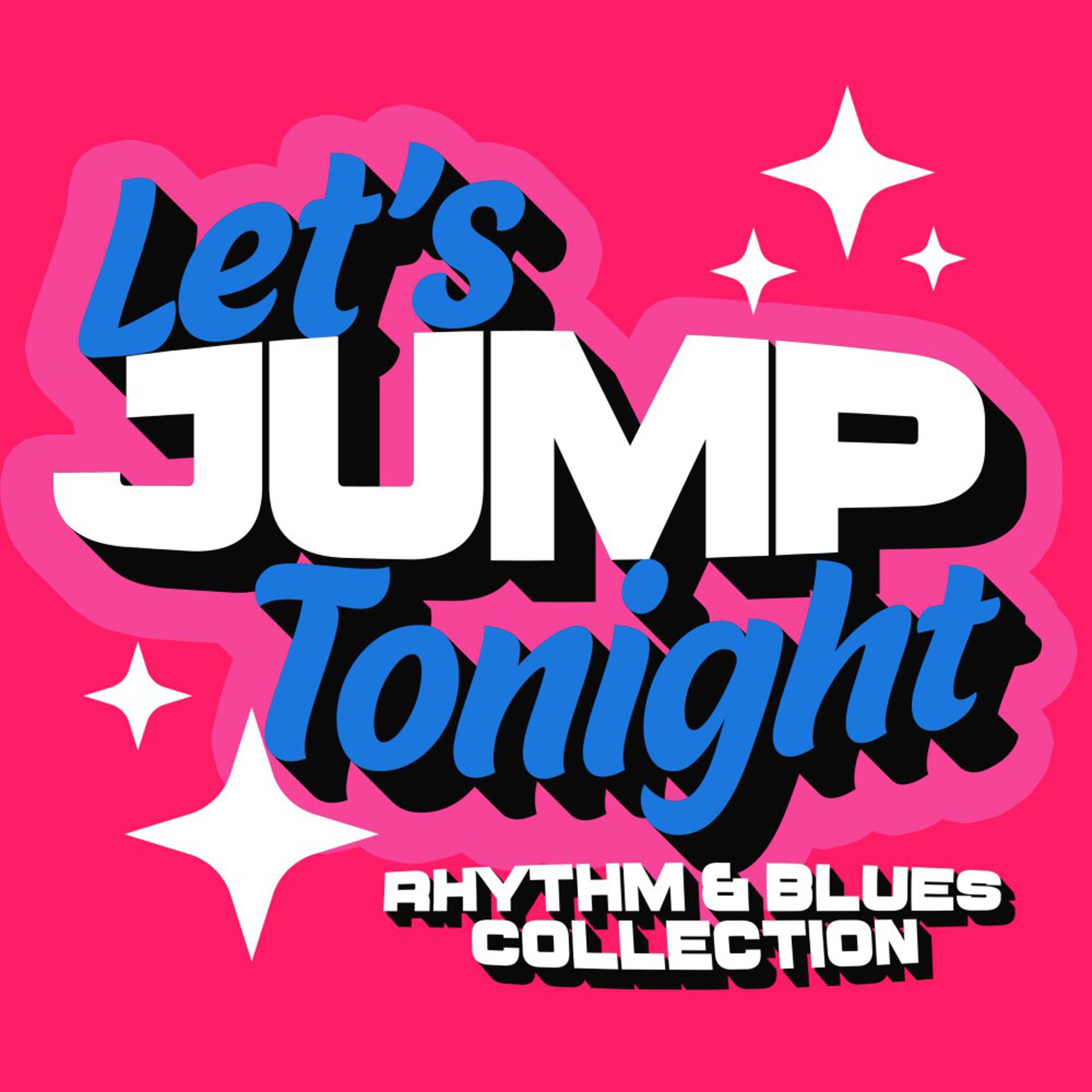 Постер альбома Let's Jump Tonight (Rhythm & Blues Collection)