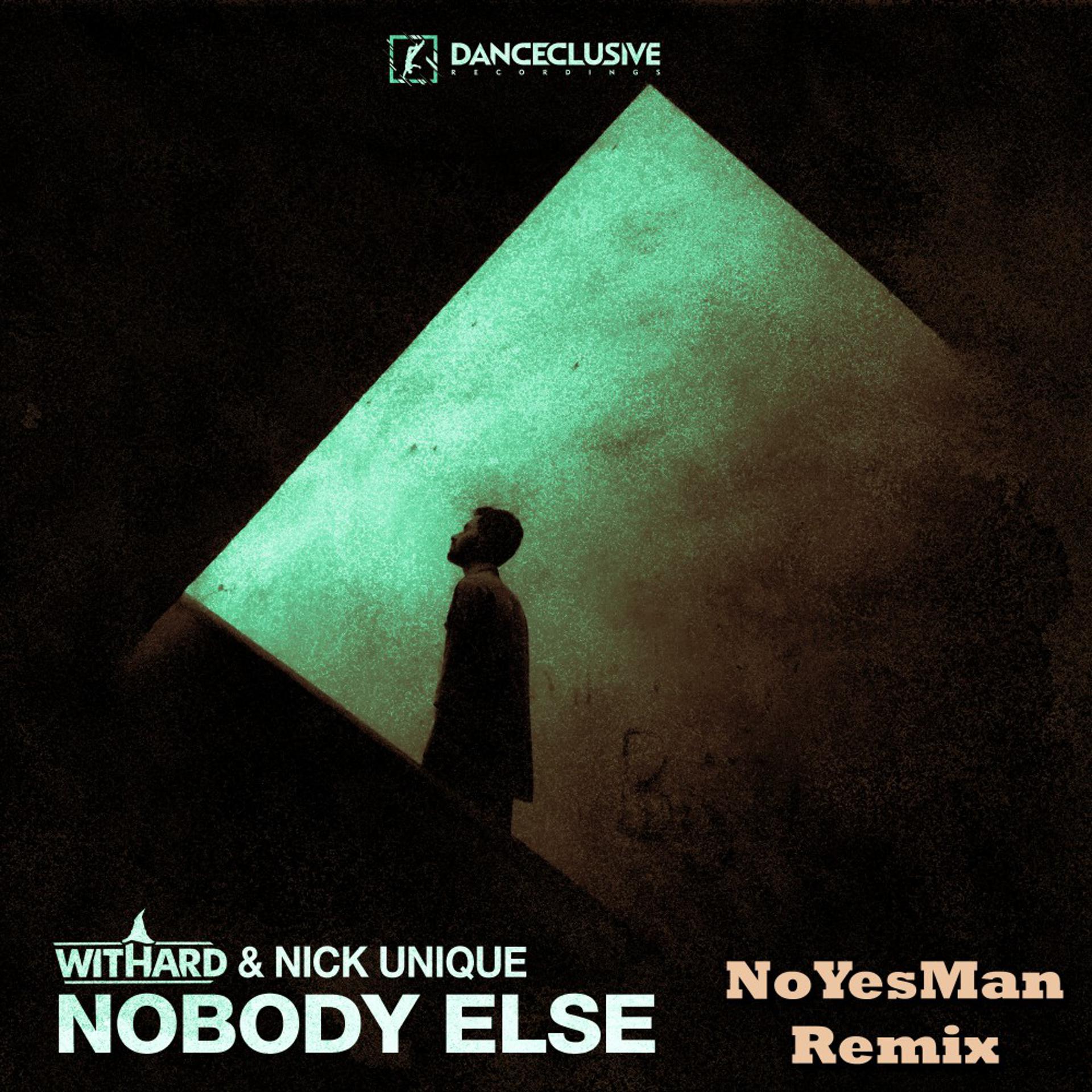 Постер альбома Nobody Else (Noyesman Remix)