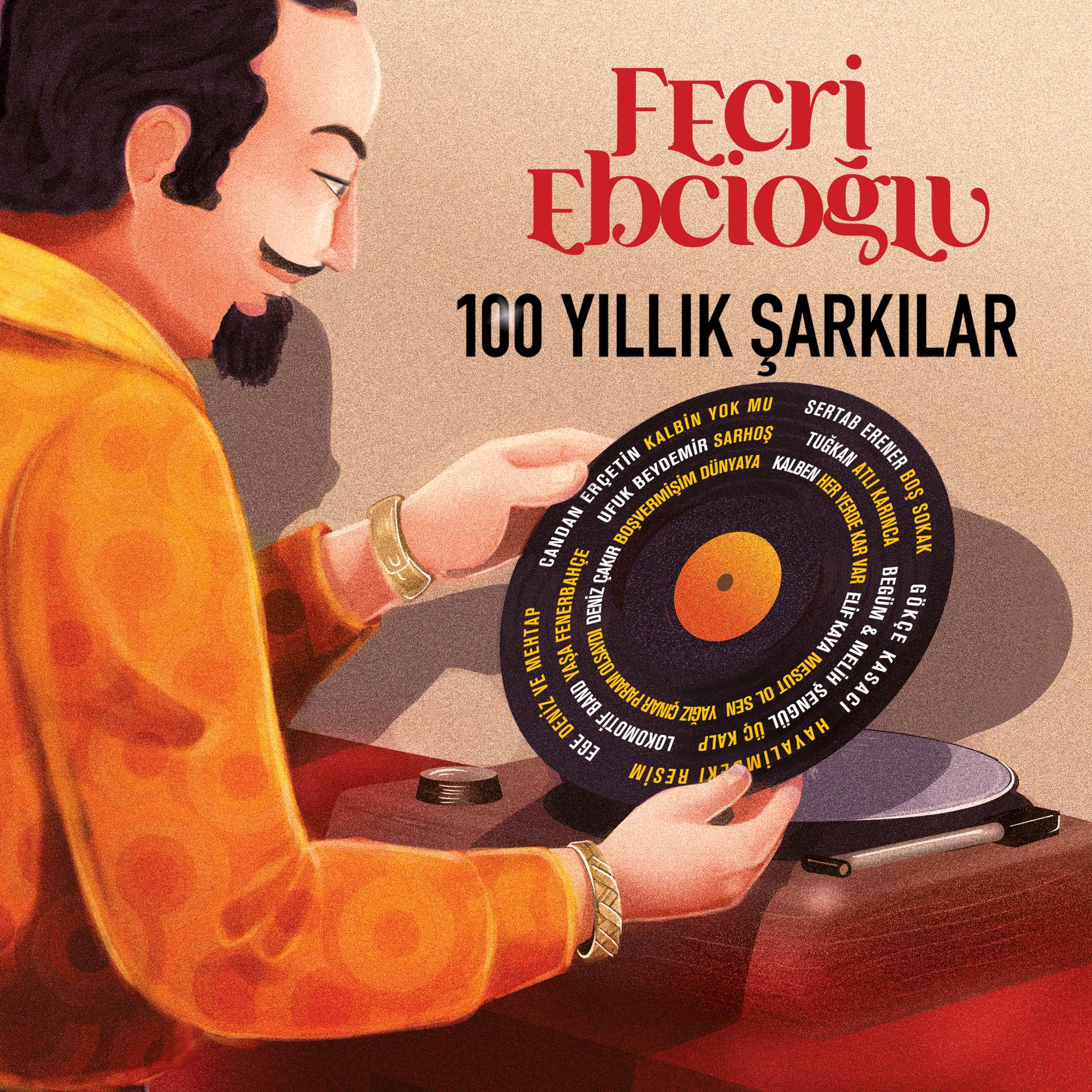 Постер альбома Fecri Ebcioğlu 100 Yıllık Şarkılar