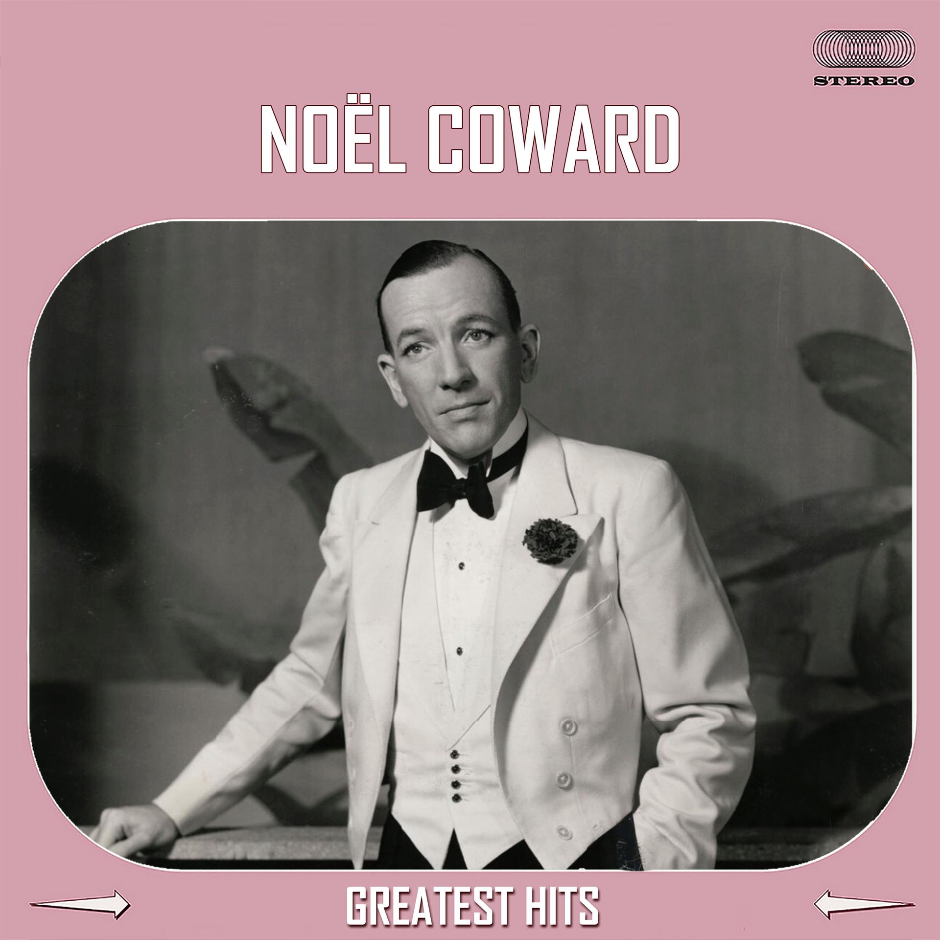 Постер альбома Noël Coward Greatest Hits