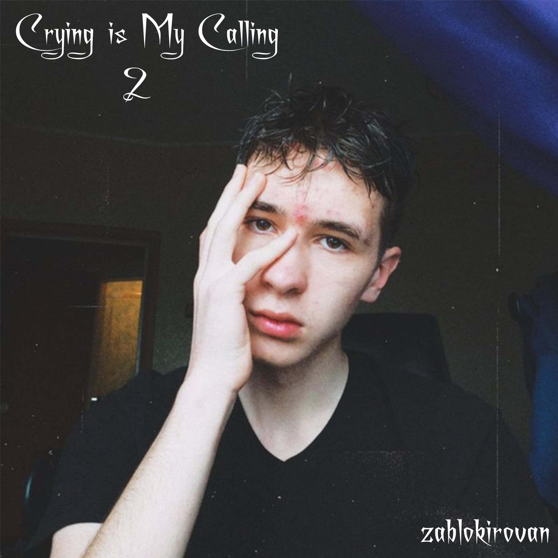 Постер альбома Crying is My Calling 2