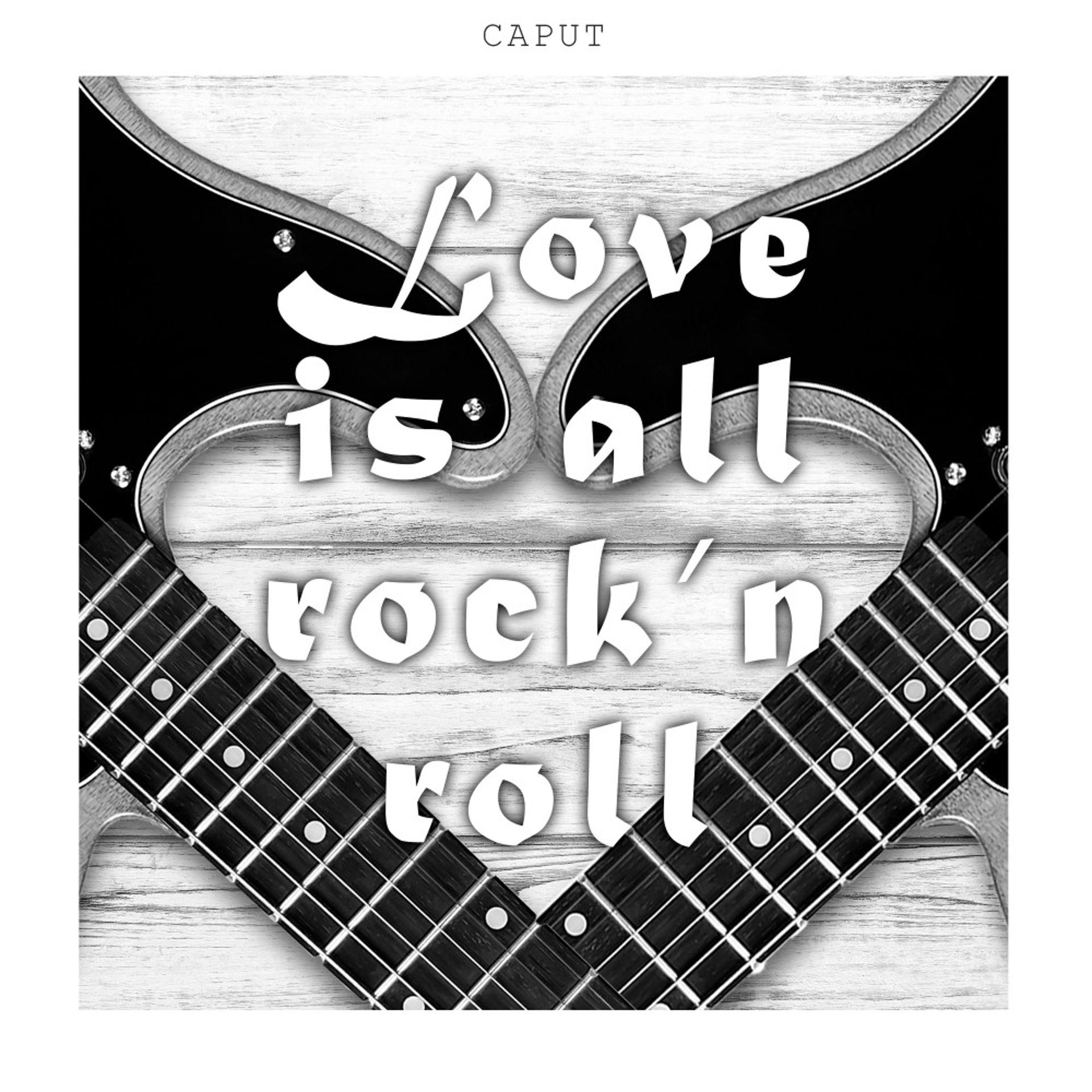 Постер альбома Love Is All Rock'n Roll