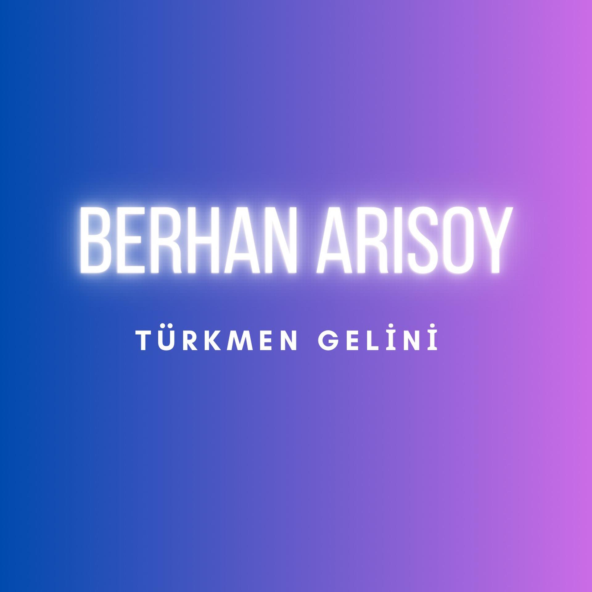 Постер альбома Türkmen Gelini