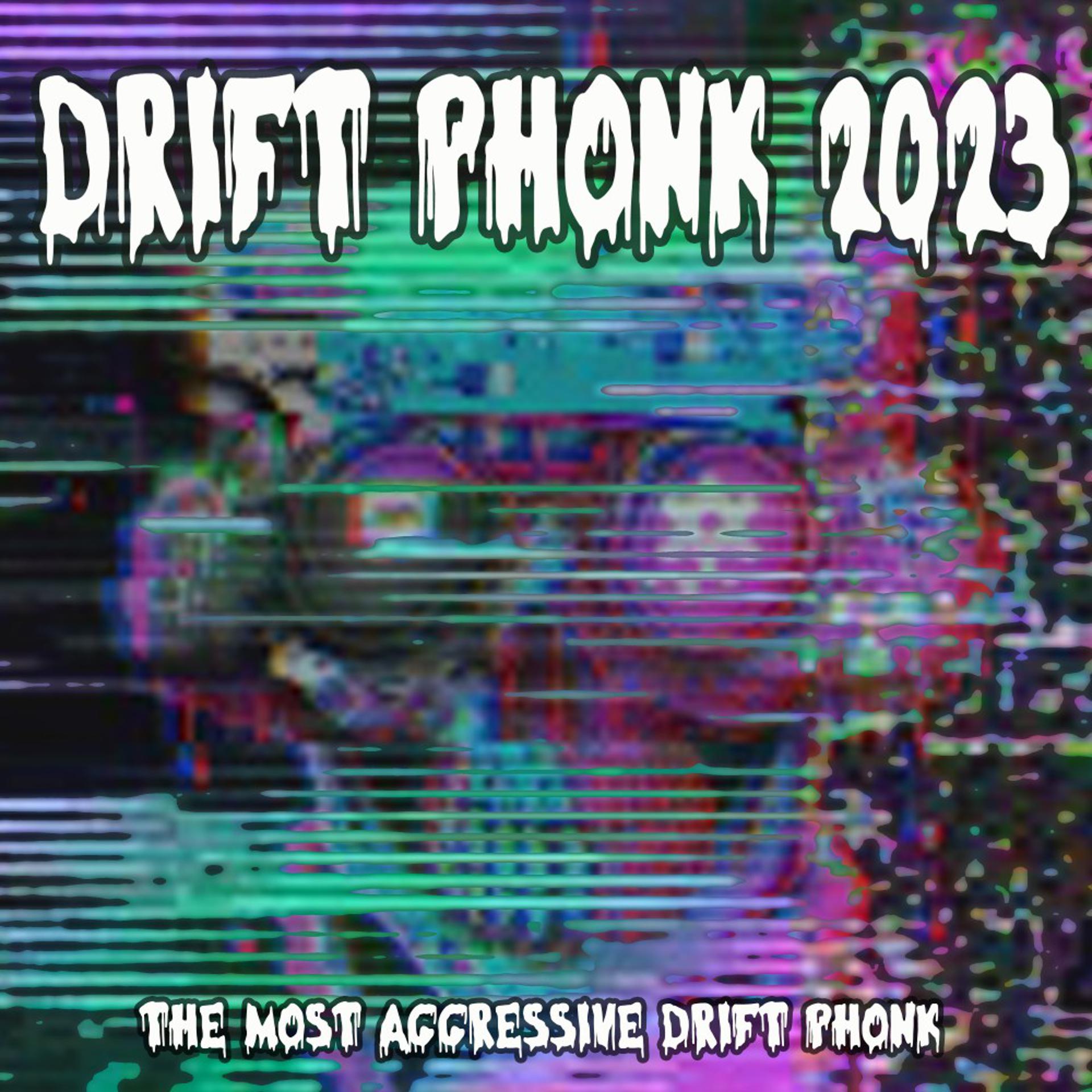 Постер альбома Drift Phonk 2023 (Aggressive Drift Phonk)