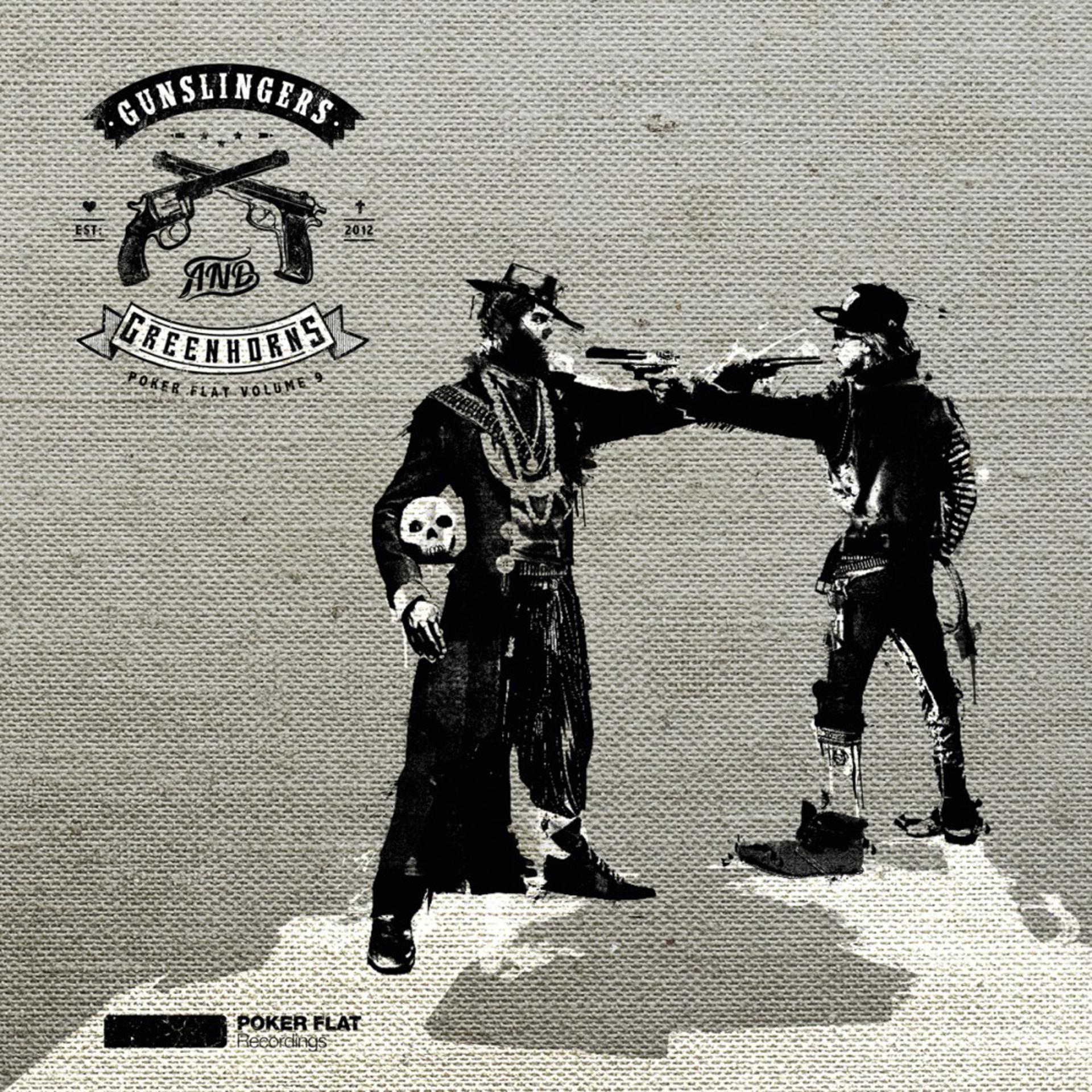 Постер альбома Gunslingers And Greenhorns (Poker Flat Volume Nine)