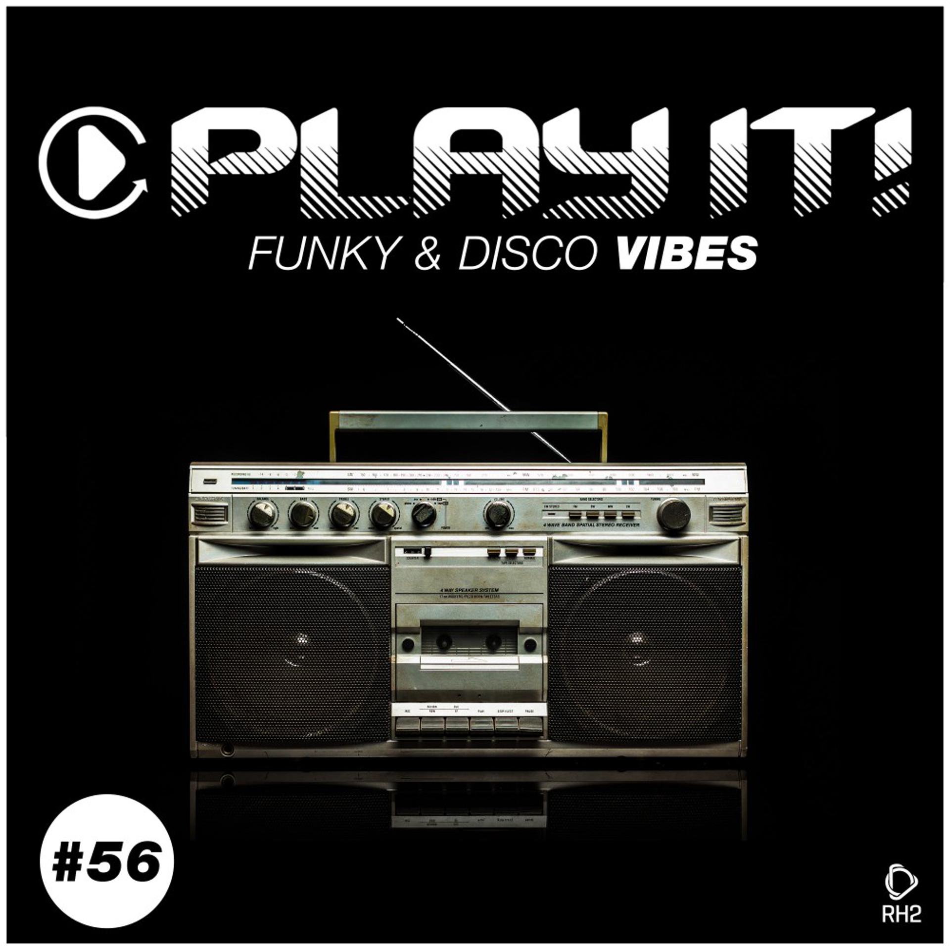Постер альбома Play It!: Funky & Disco Vibes, Vol. 56