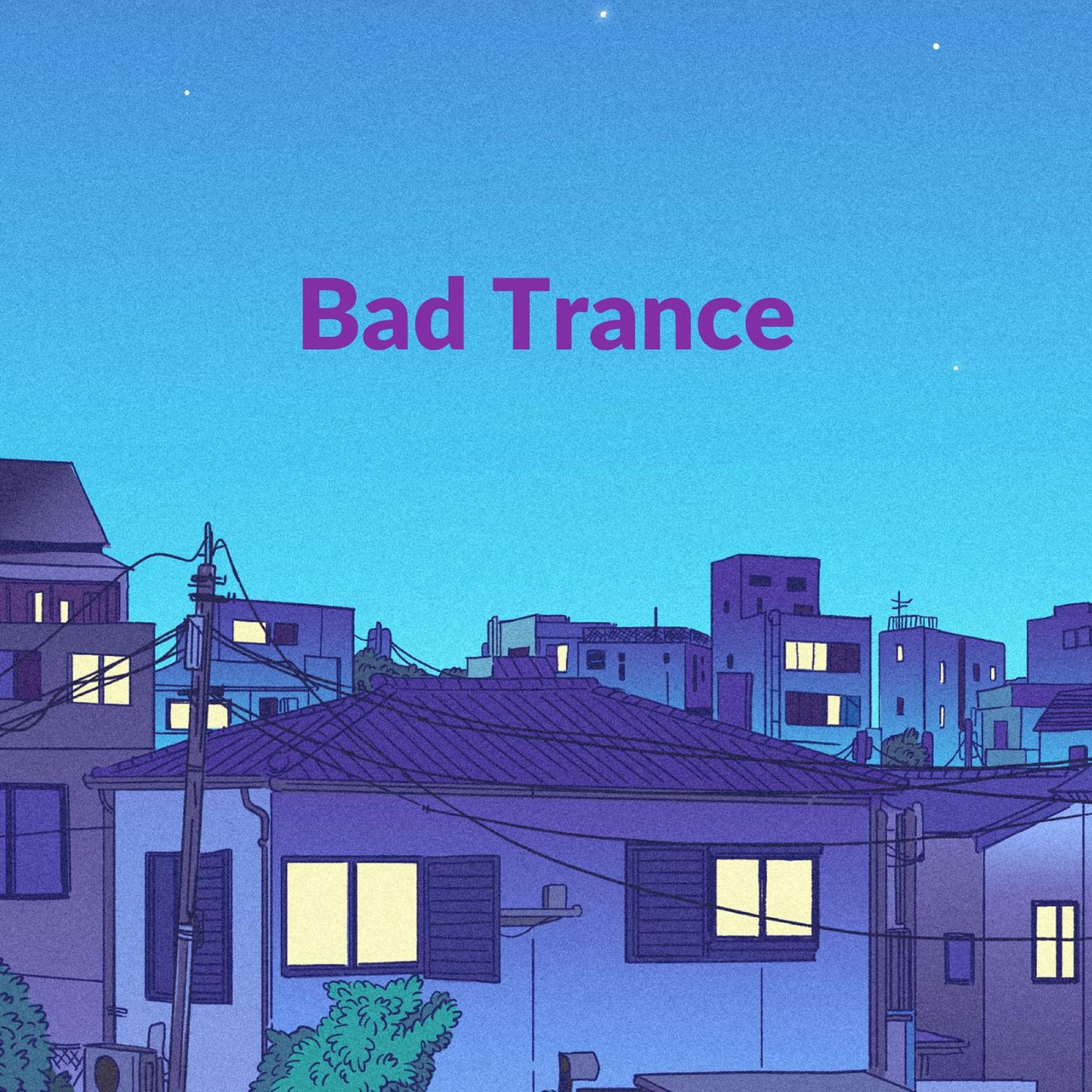 Постер альбома Bad Trance