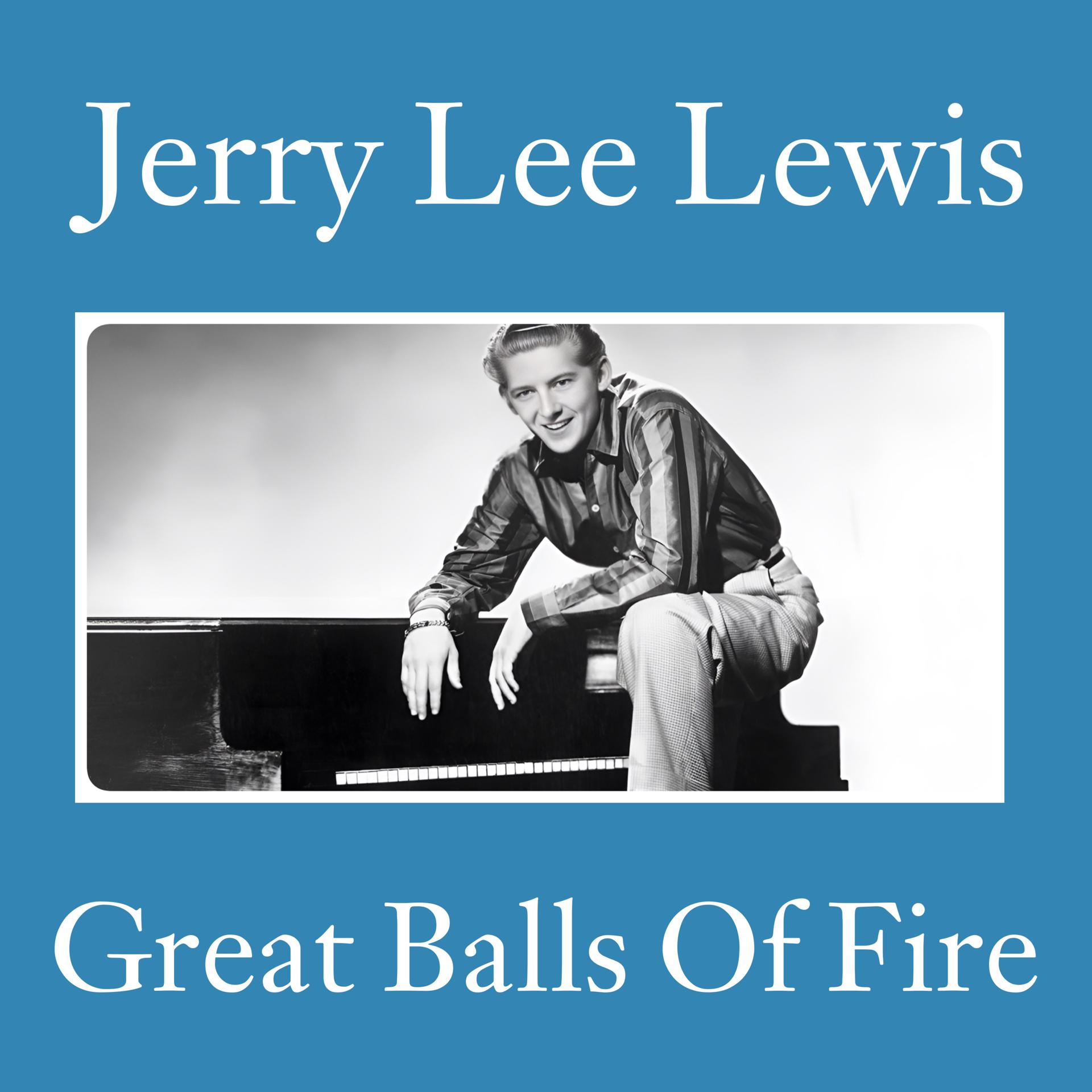 Постер альбома Great Balls Of Fire