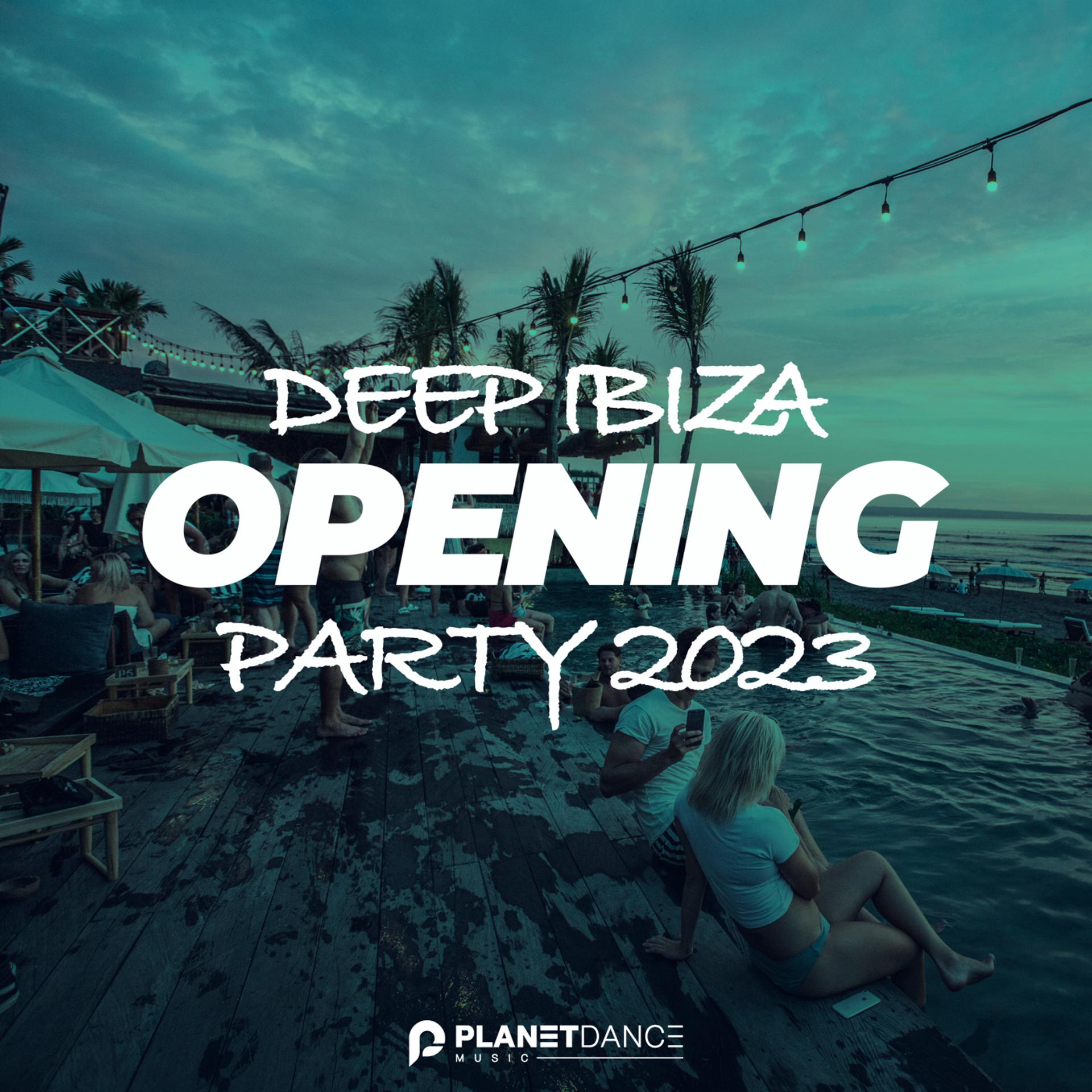 Постер альбома Deep Ibiza Opening Party 2023