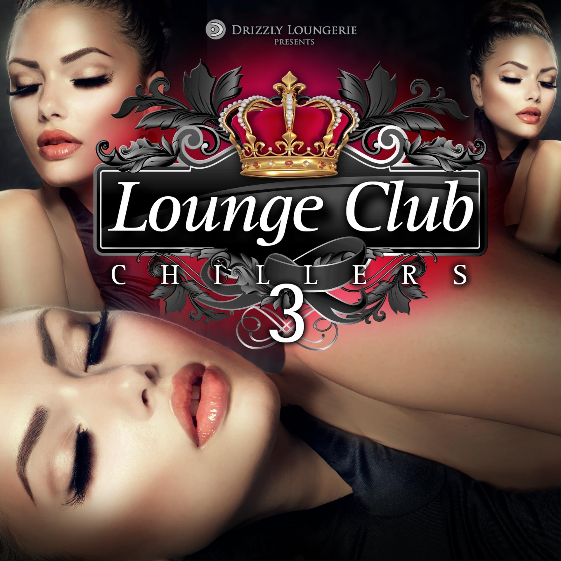 Постер альбома Lounge Club Chillers, Vol. 3