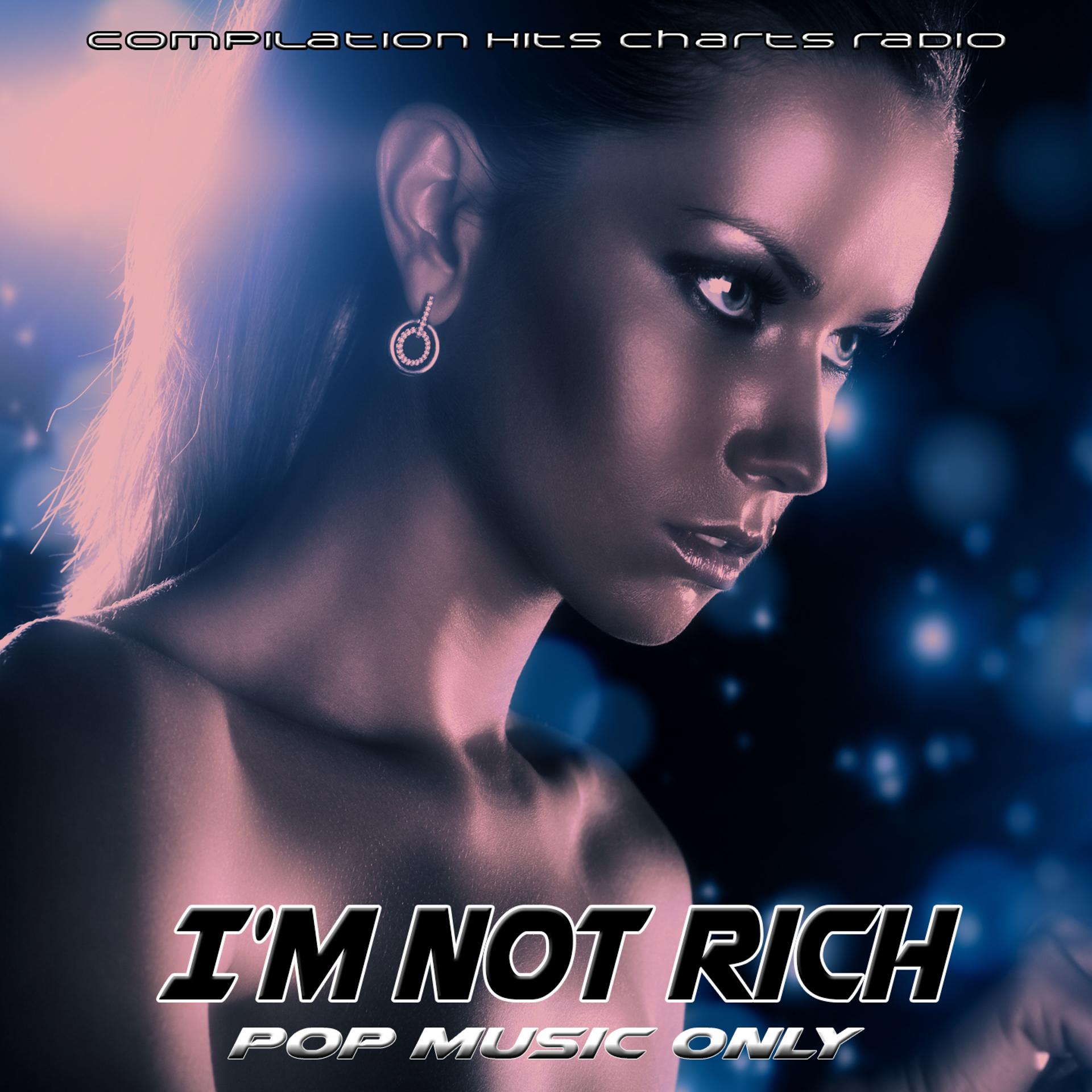 Постер альбома I'm Not Rich (Pop Music Only)
