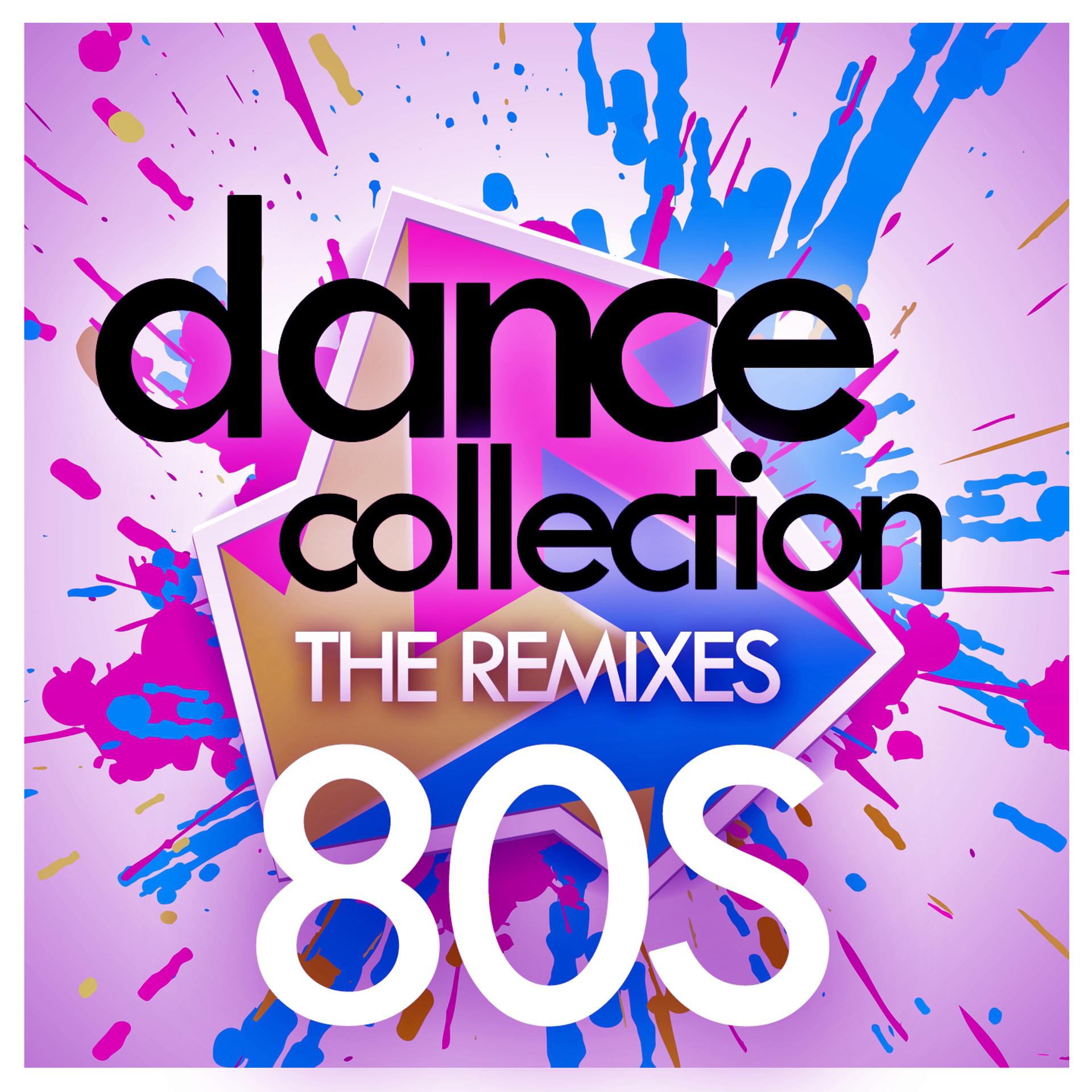 Постер альбома Dance Collection - The Remixes : 80S