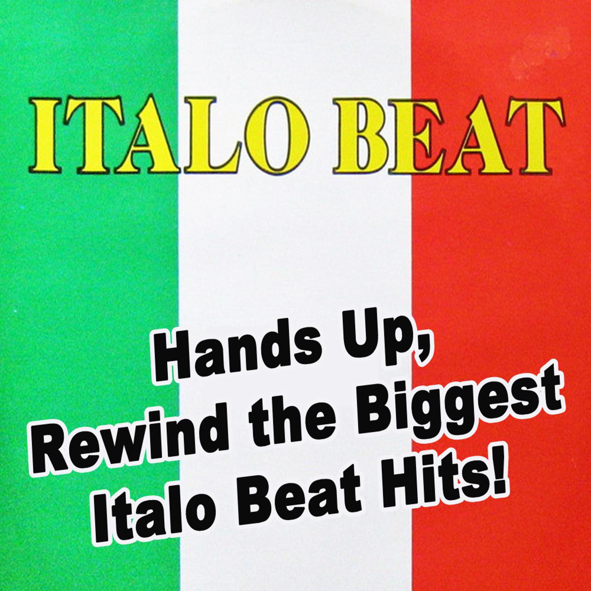 Постер альбома Hands Up, Rewind the Biggest Italo Beat Hits! (All Tracks Remixed and Relimed)