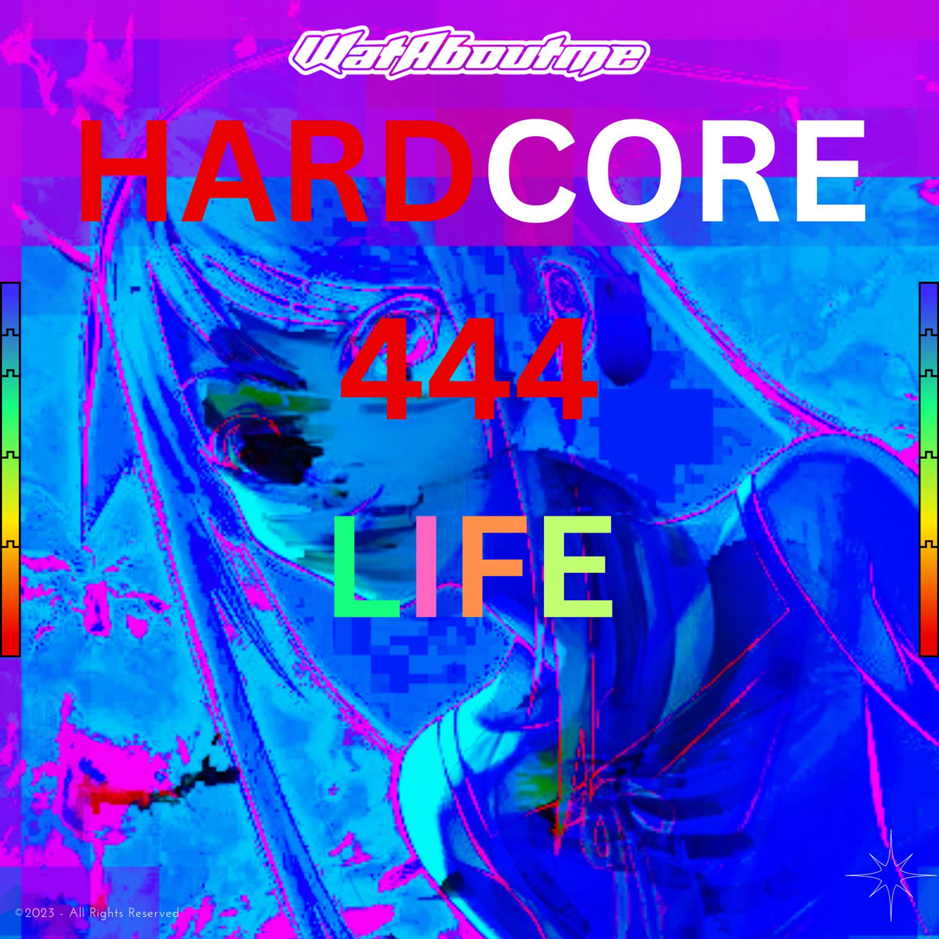 Постер альбома Hardcore444life