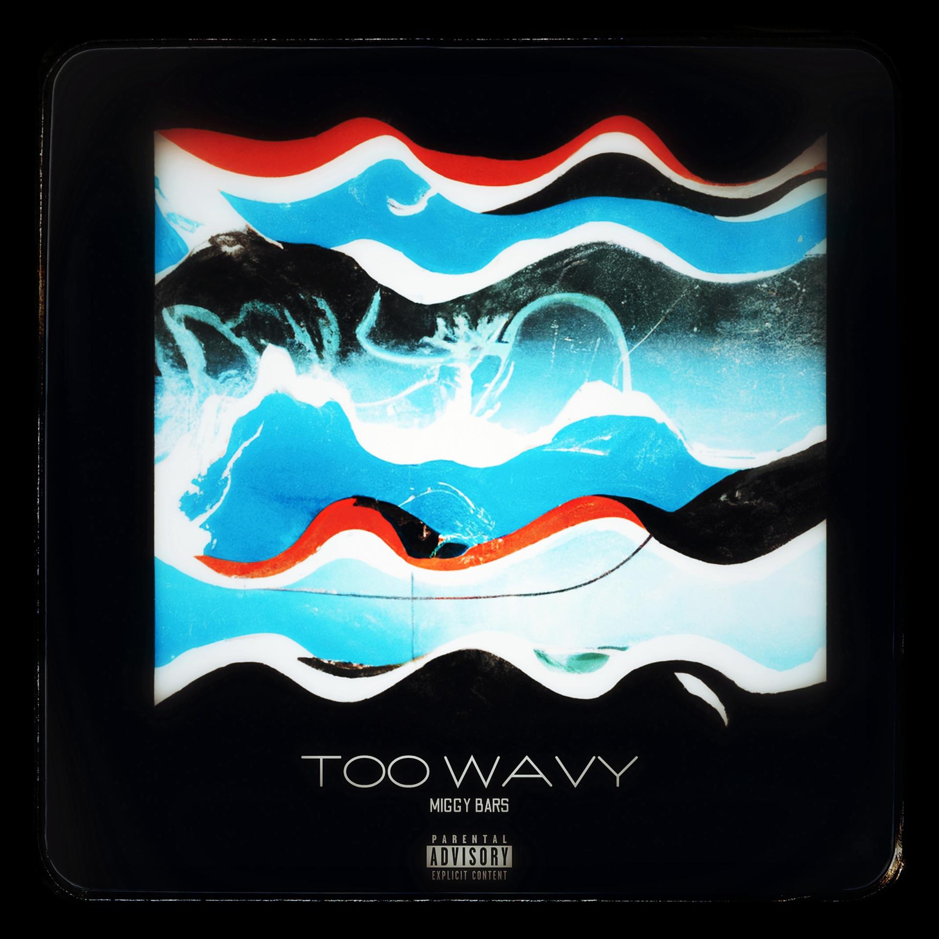 Постер альбома Too Wavy