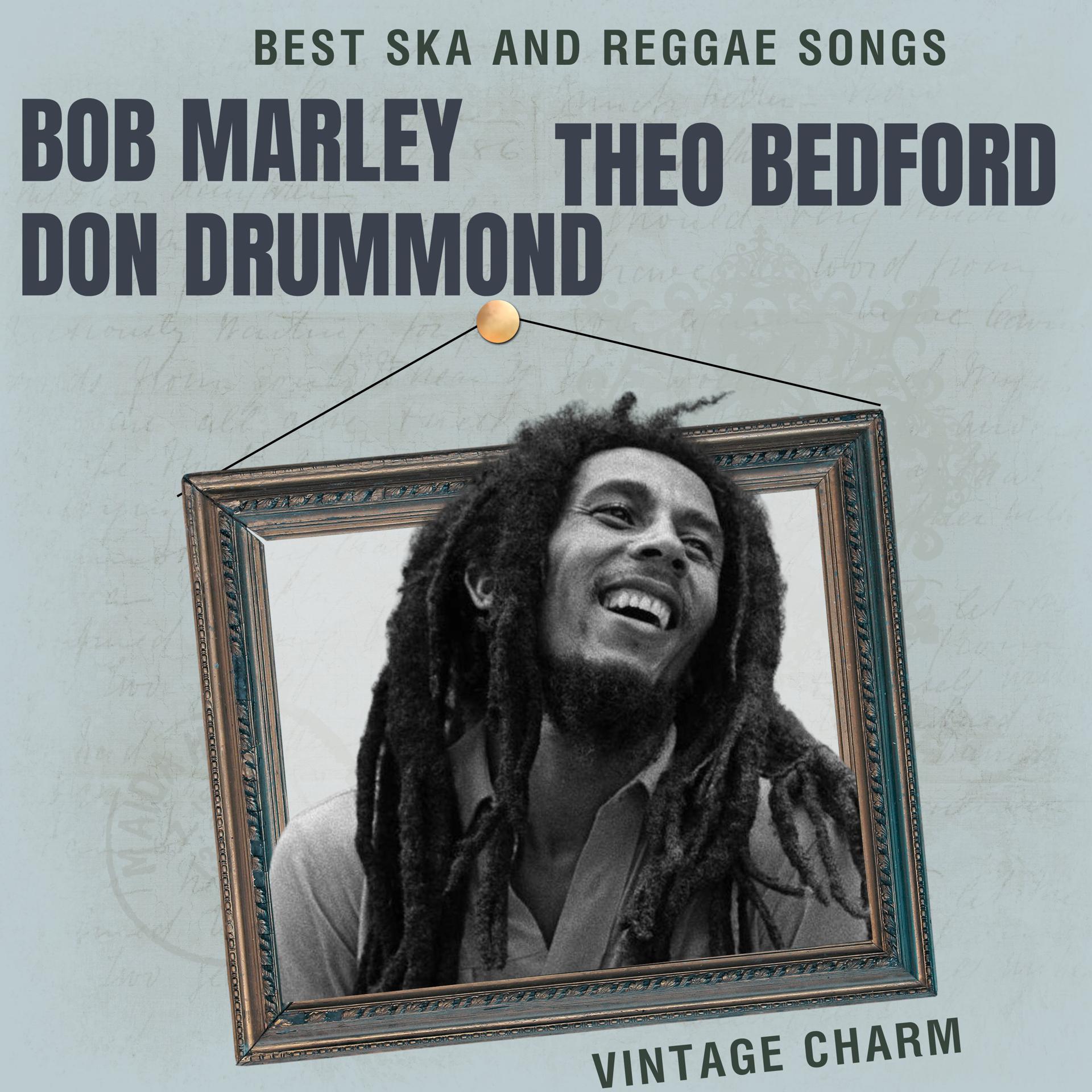 Постер альбома Best Ska and Reggae Songs: Bob Marley, Theo Bedford, Don Drummond