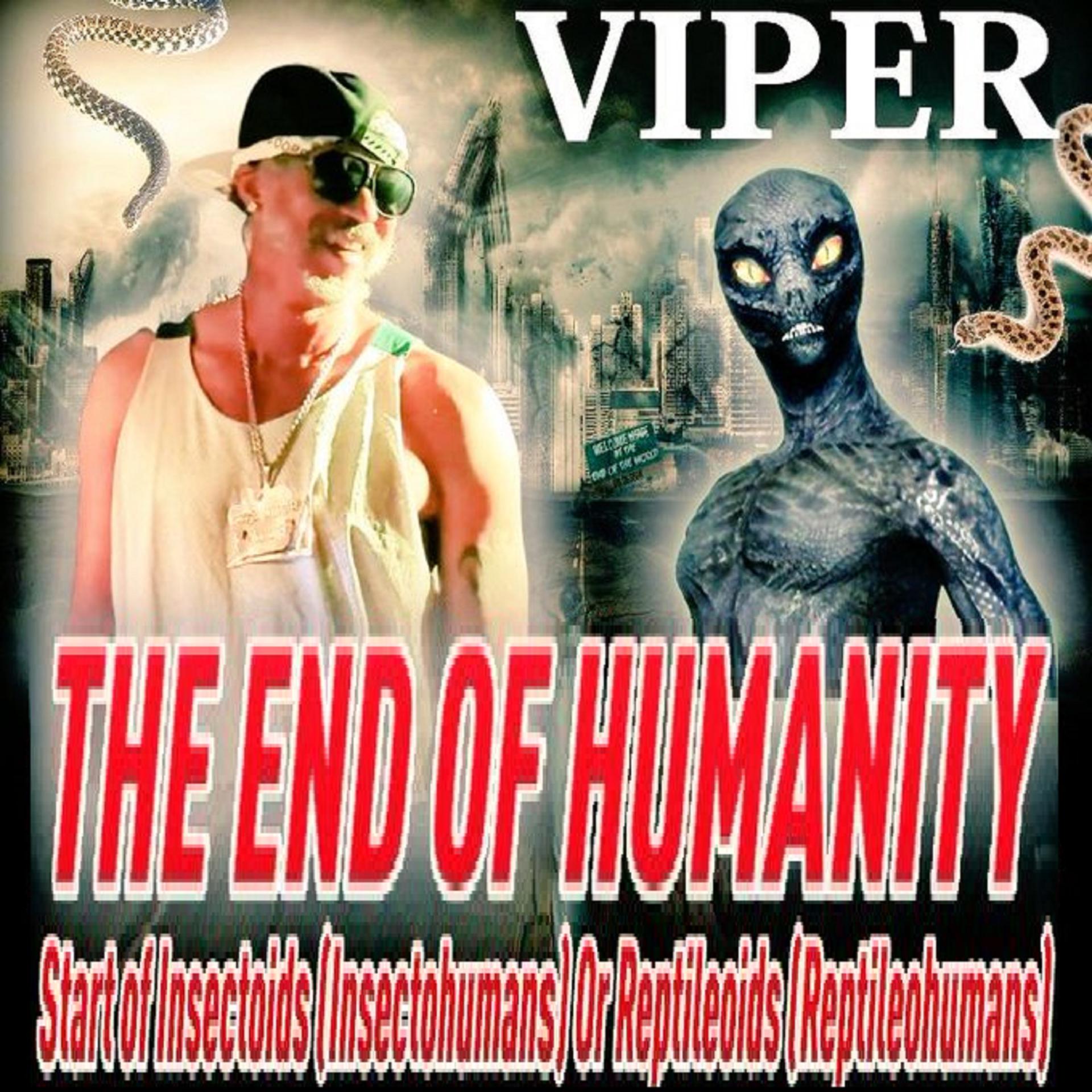 Постер альбома THE END OF HUMANITY Start of Insectoids (Insectohumans) Or Reptileoids (Reptileohumans)