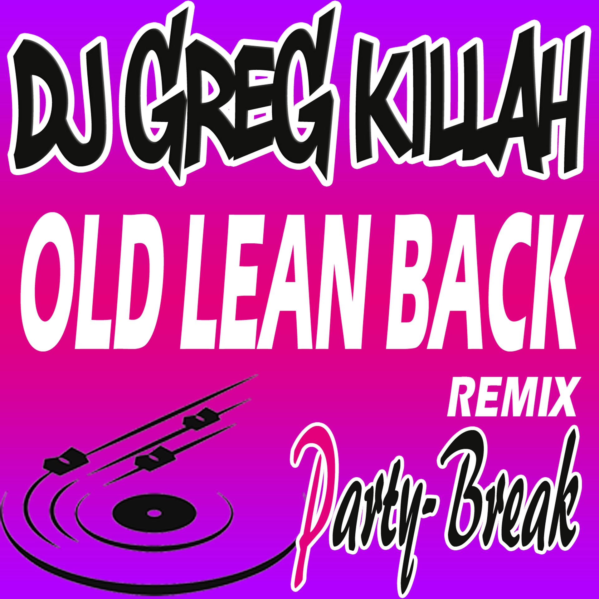 Постер альбома Old Lean Back (Party-Break)