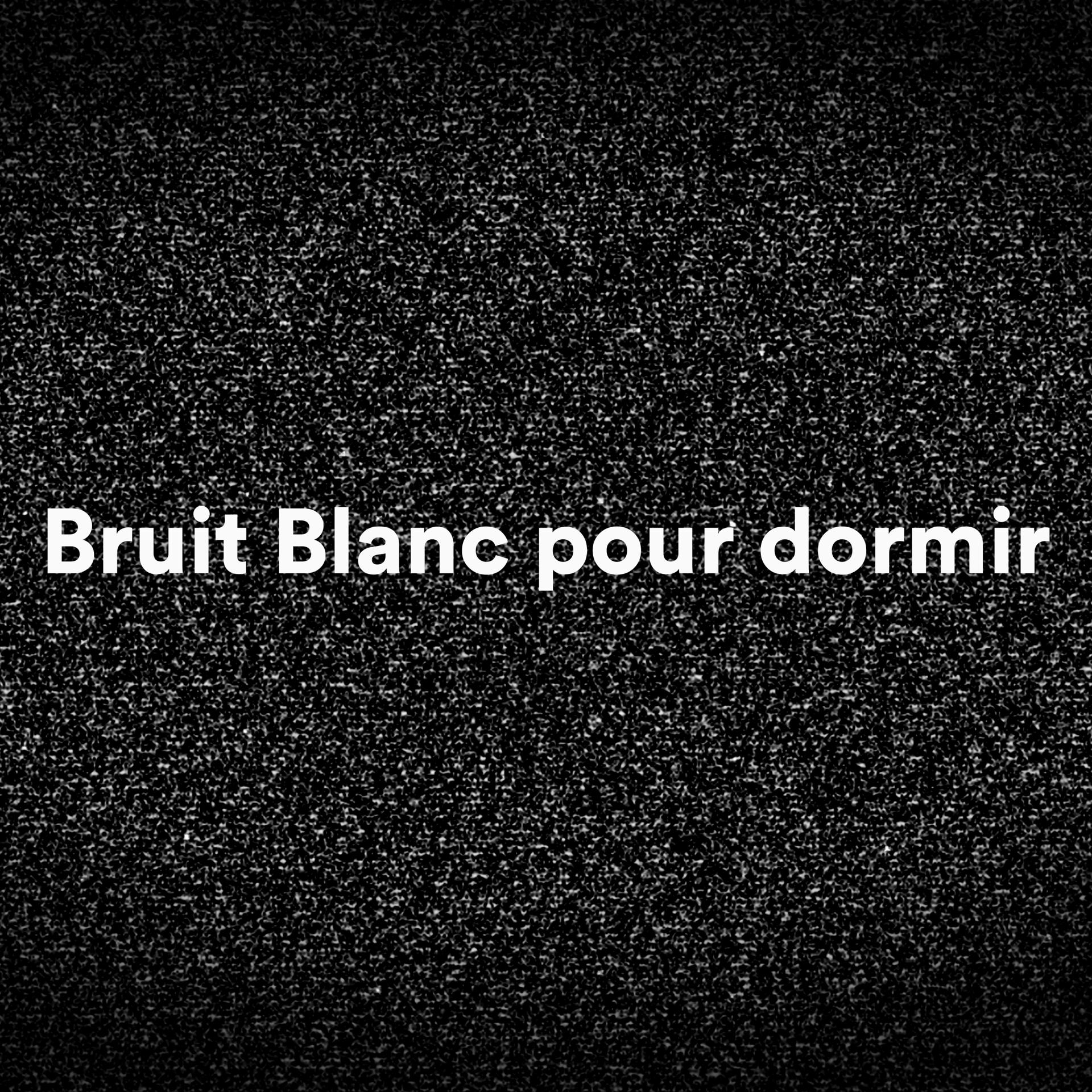 Постер альбома Bruit Blanc pour dormir