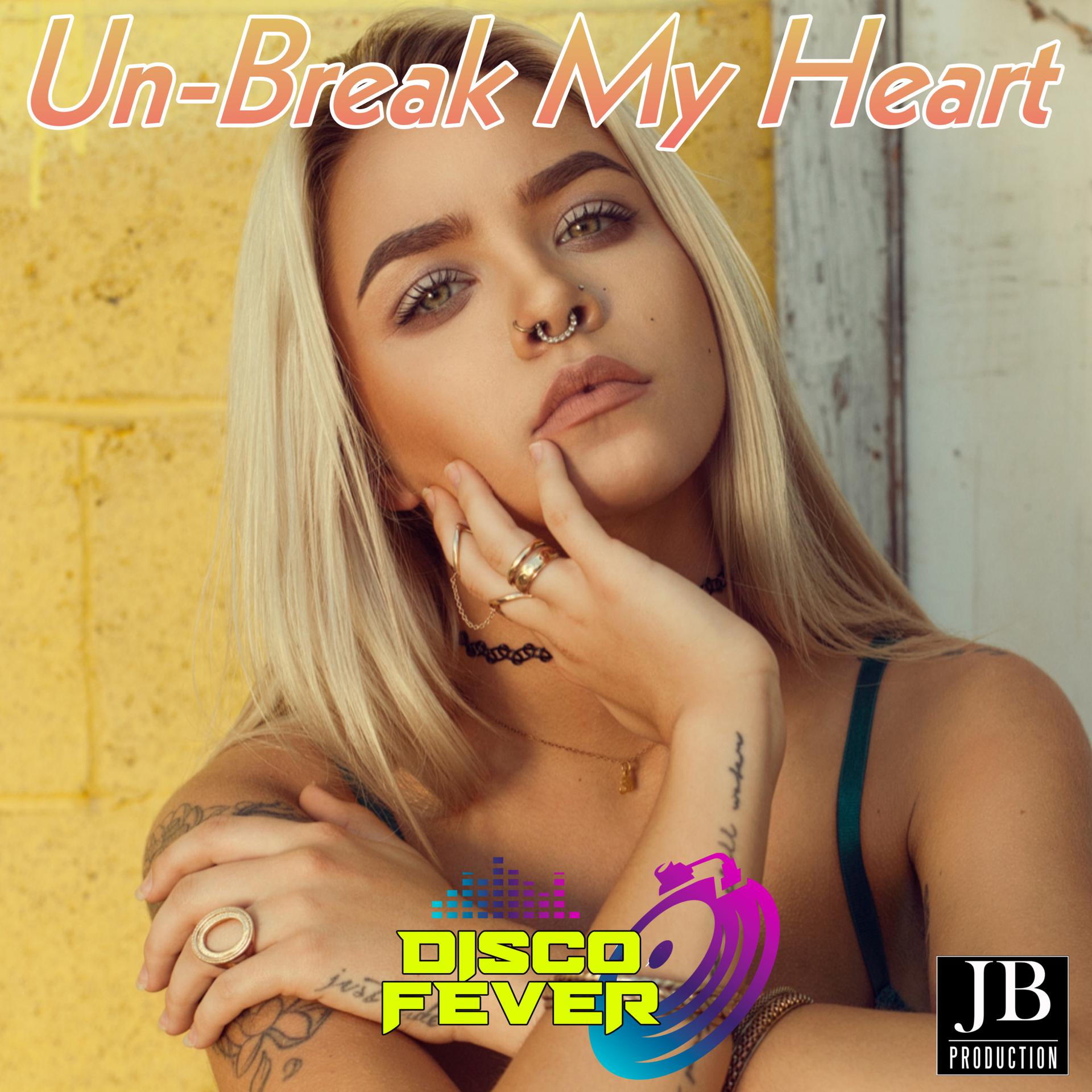 Постер альбома Unbreak My Heart