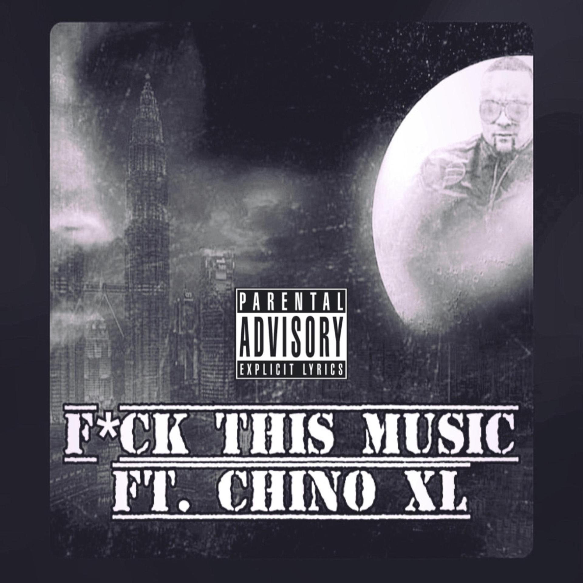 Постер альбома F*ck This Music (feat. Chino XL)