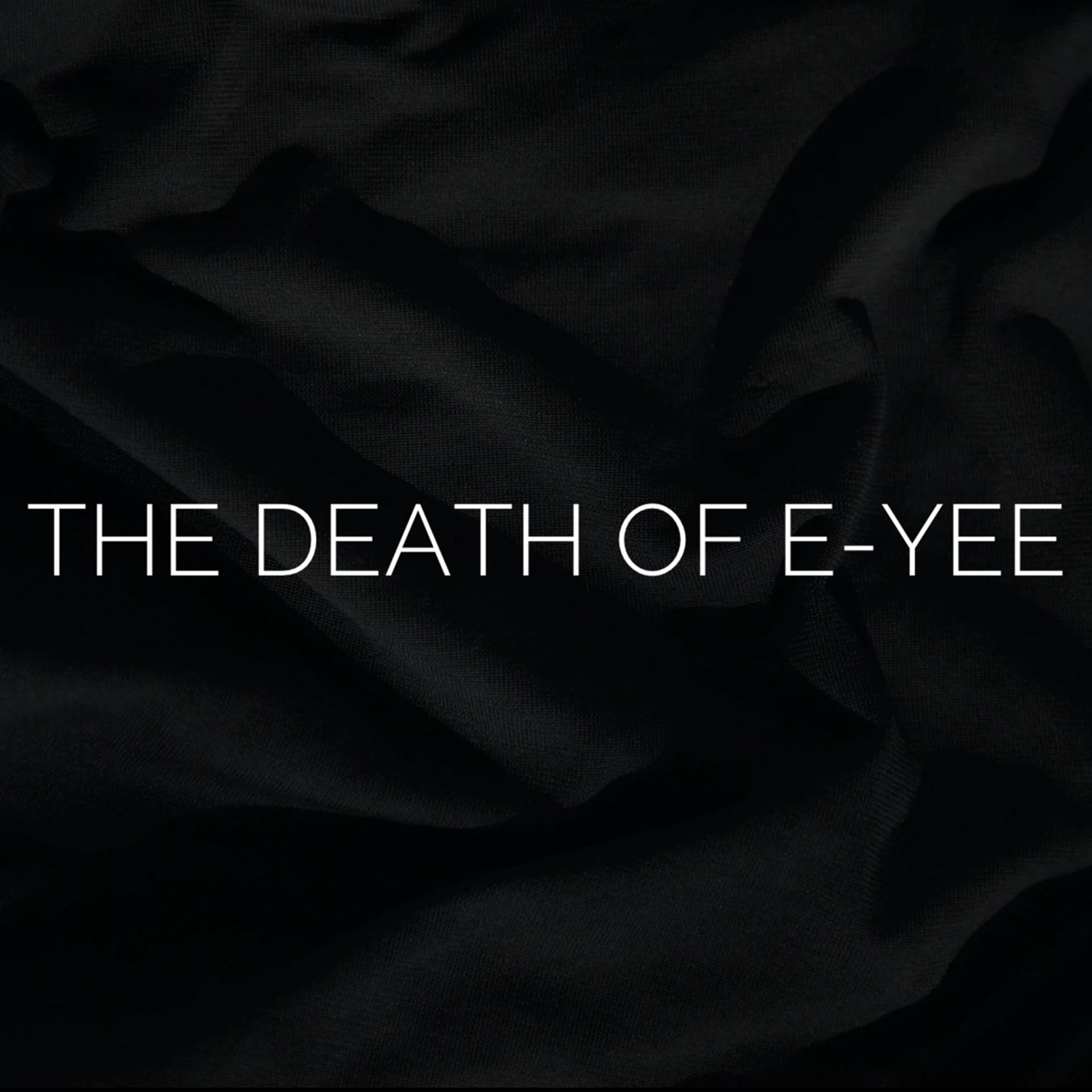 Постер альбома The Death of E-Yee