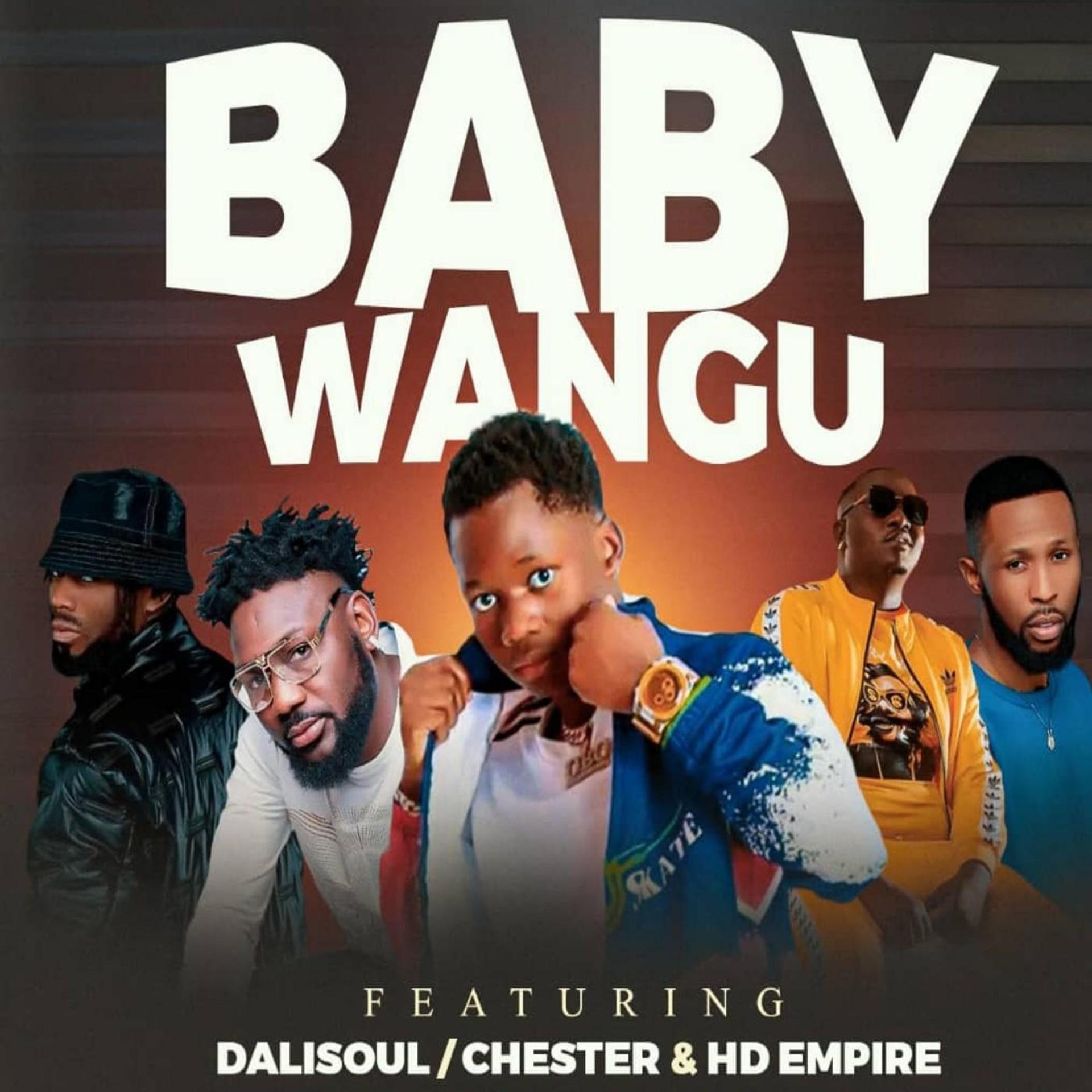 Постер альбома Baby Wangu (feat. Chester,Dalisoul & HD Empire)