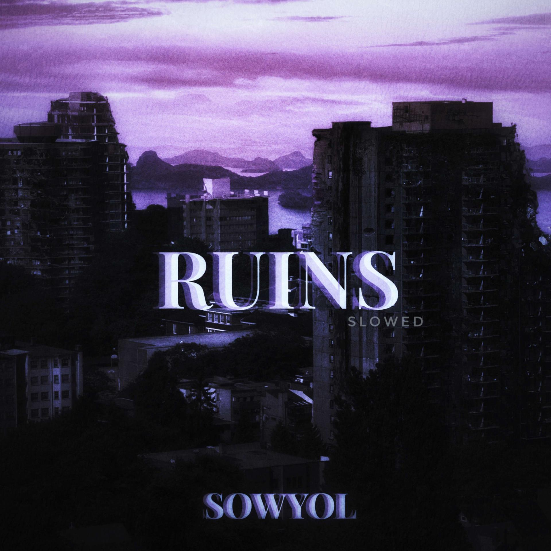 Постер альбома Ruins (Slowed)