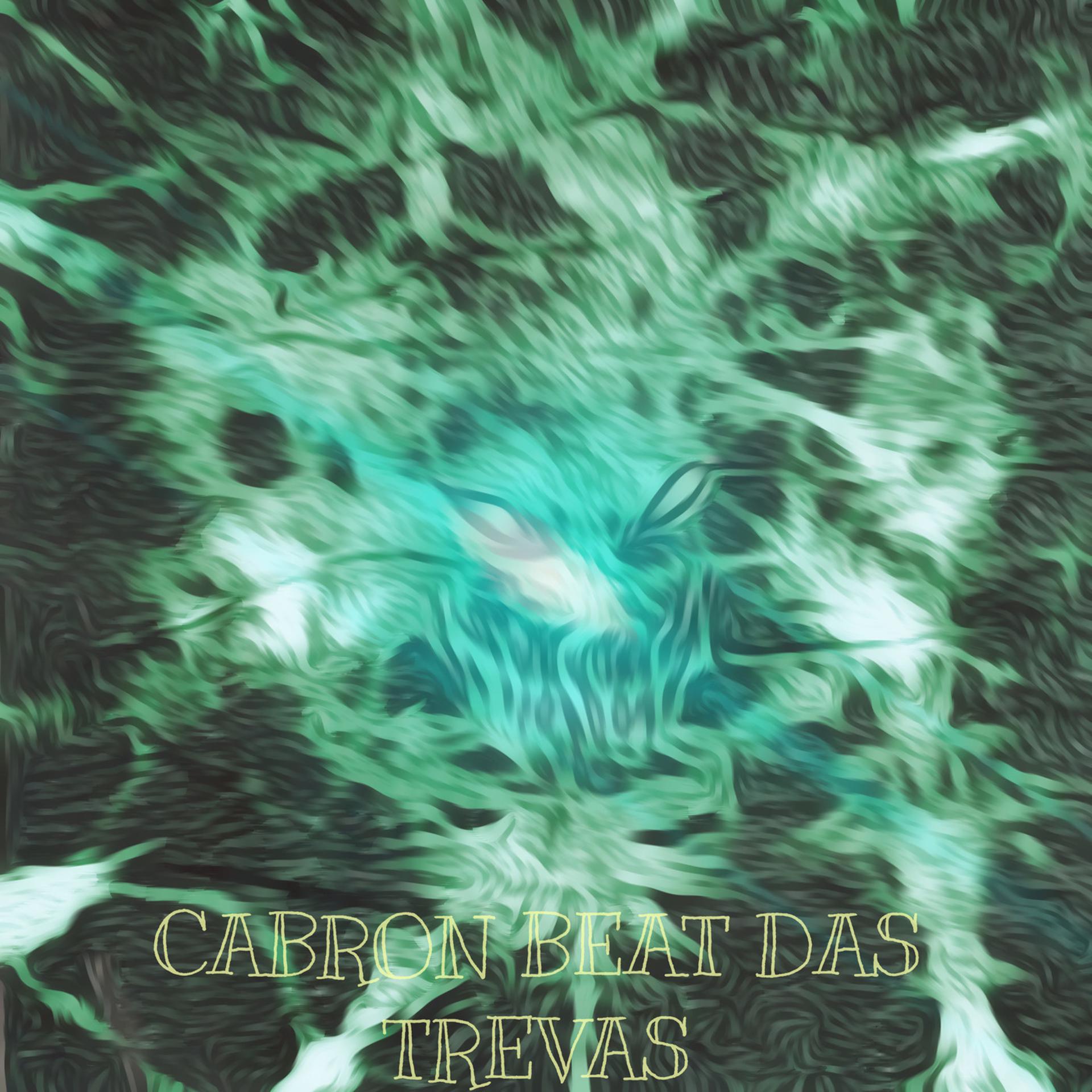 Постер альбома Cabrón Beat Das Trevas