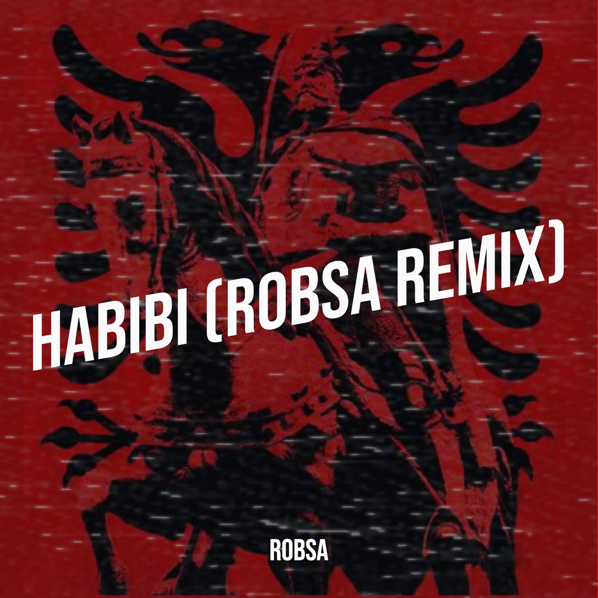 Постер альбома Habibi (Robsa Remix)