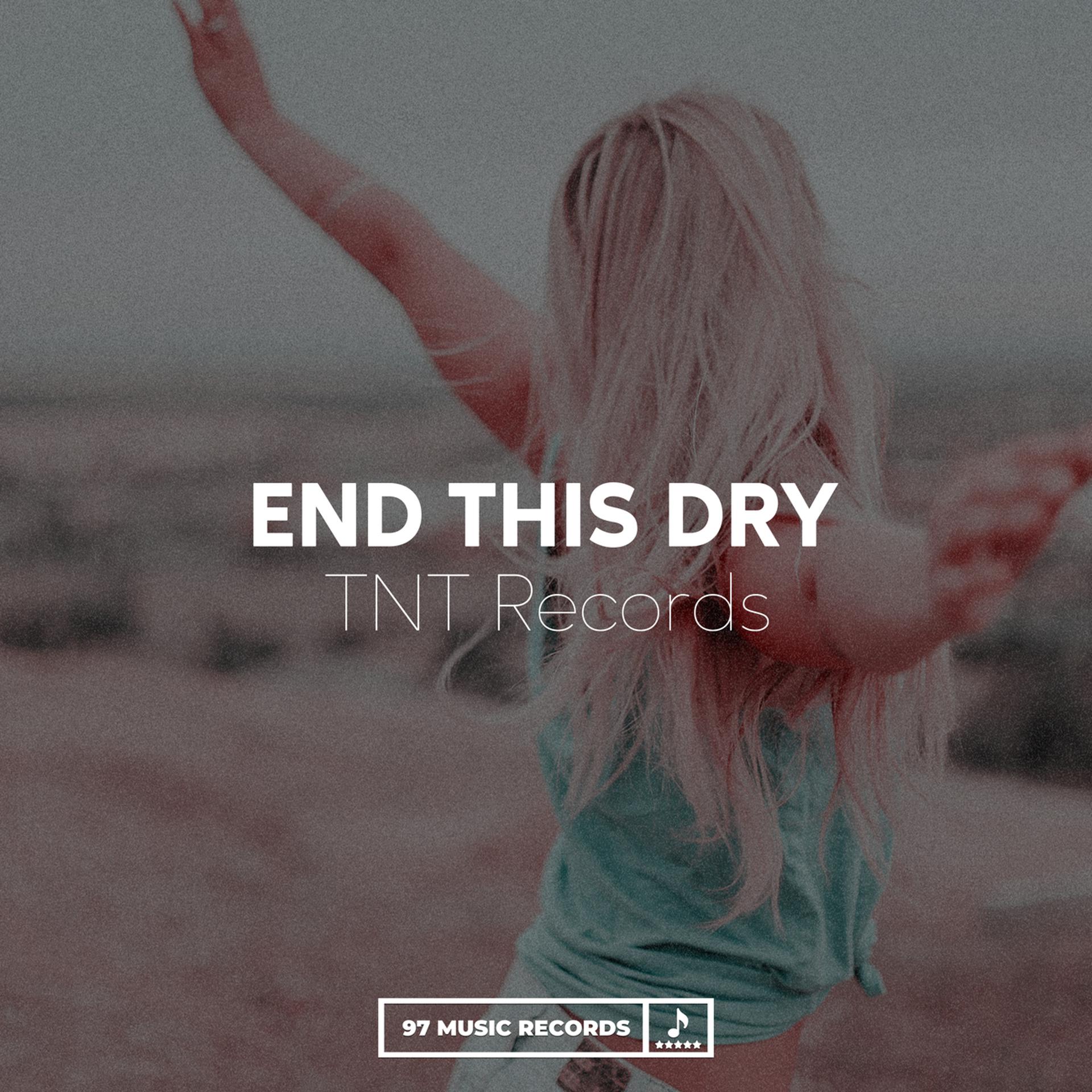 Постер альбома End This Dry