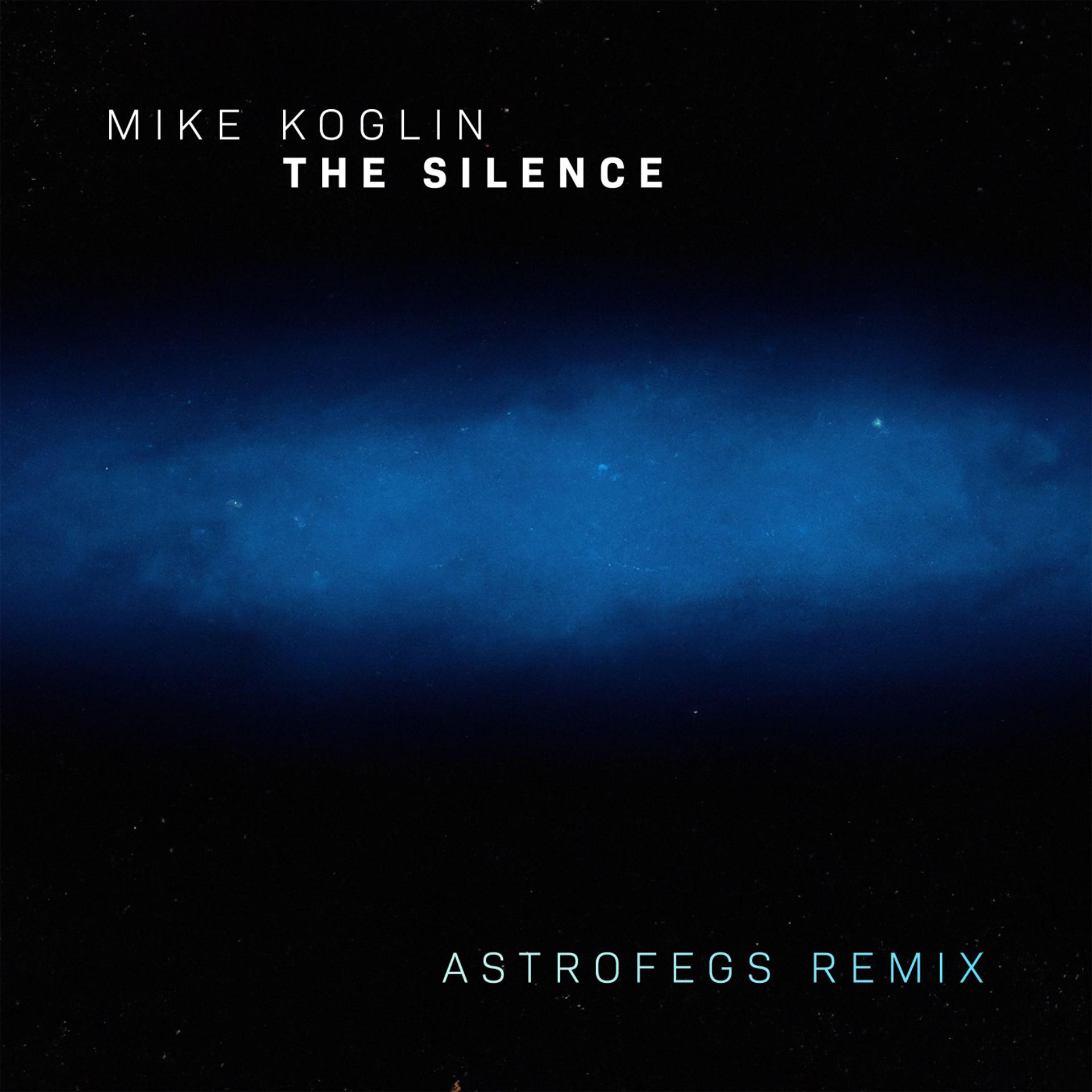 Постер альбома The Silence (AstroFegs Remix)