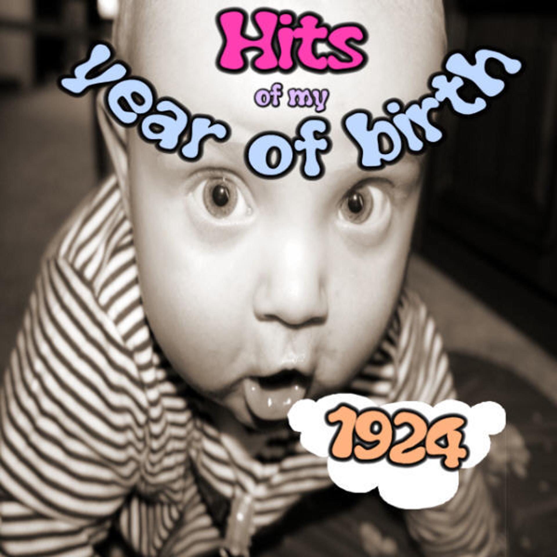 Постер альбома Hits of my year of birth-1924/Hits aus meinem Geburtsjahr-1924