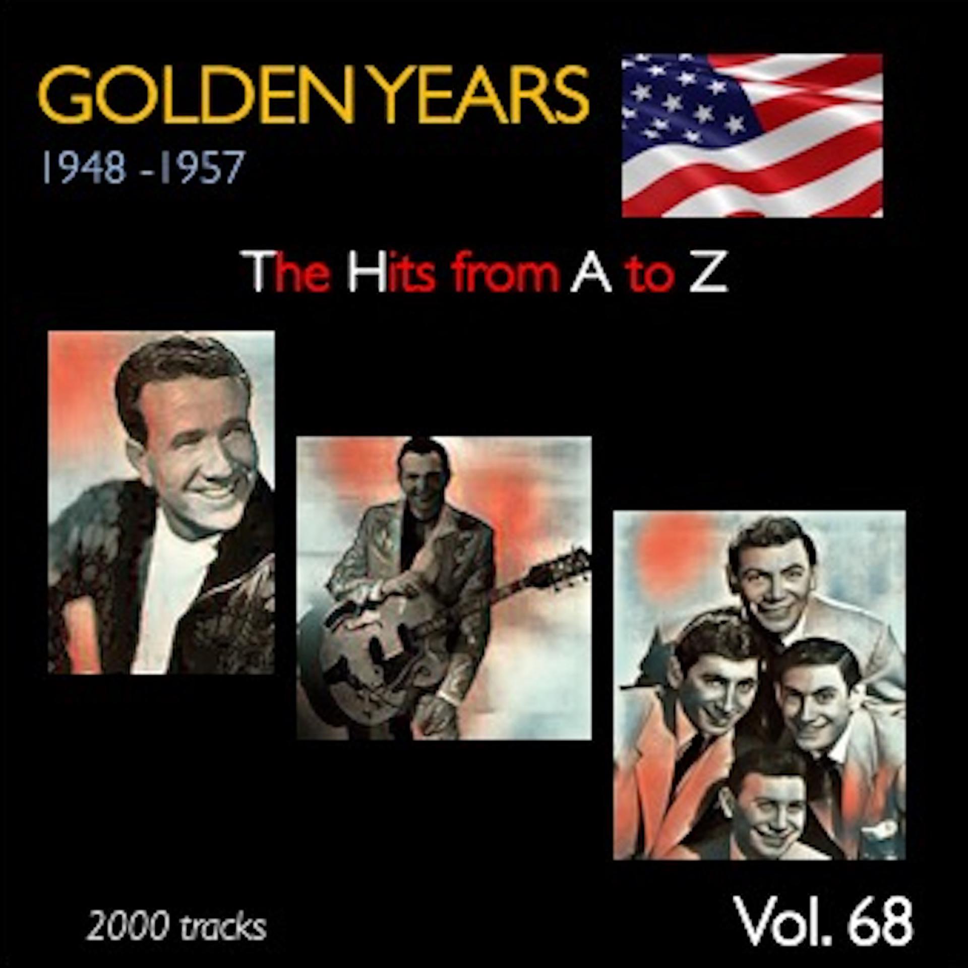 Постер альбома Golden Years 1948-1957 · The Hits from A to Z · , Vol. 68