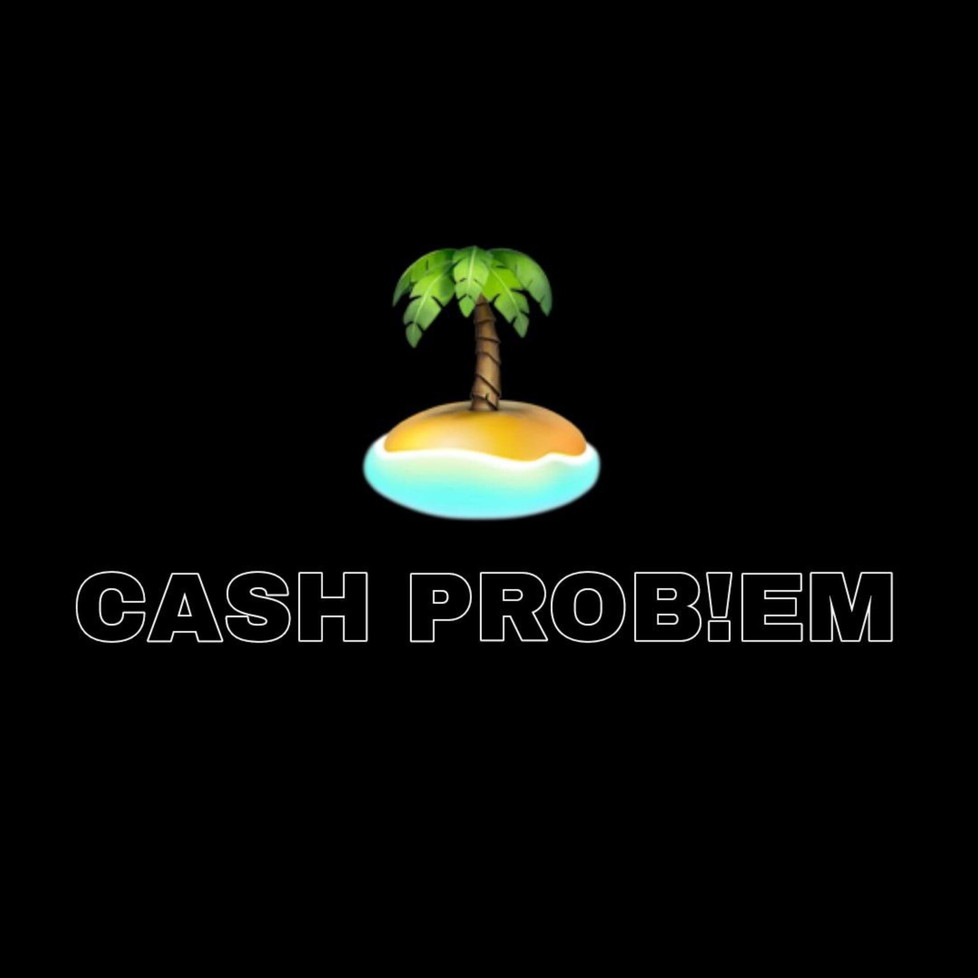 Постер альбома CASH PROB!EM