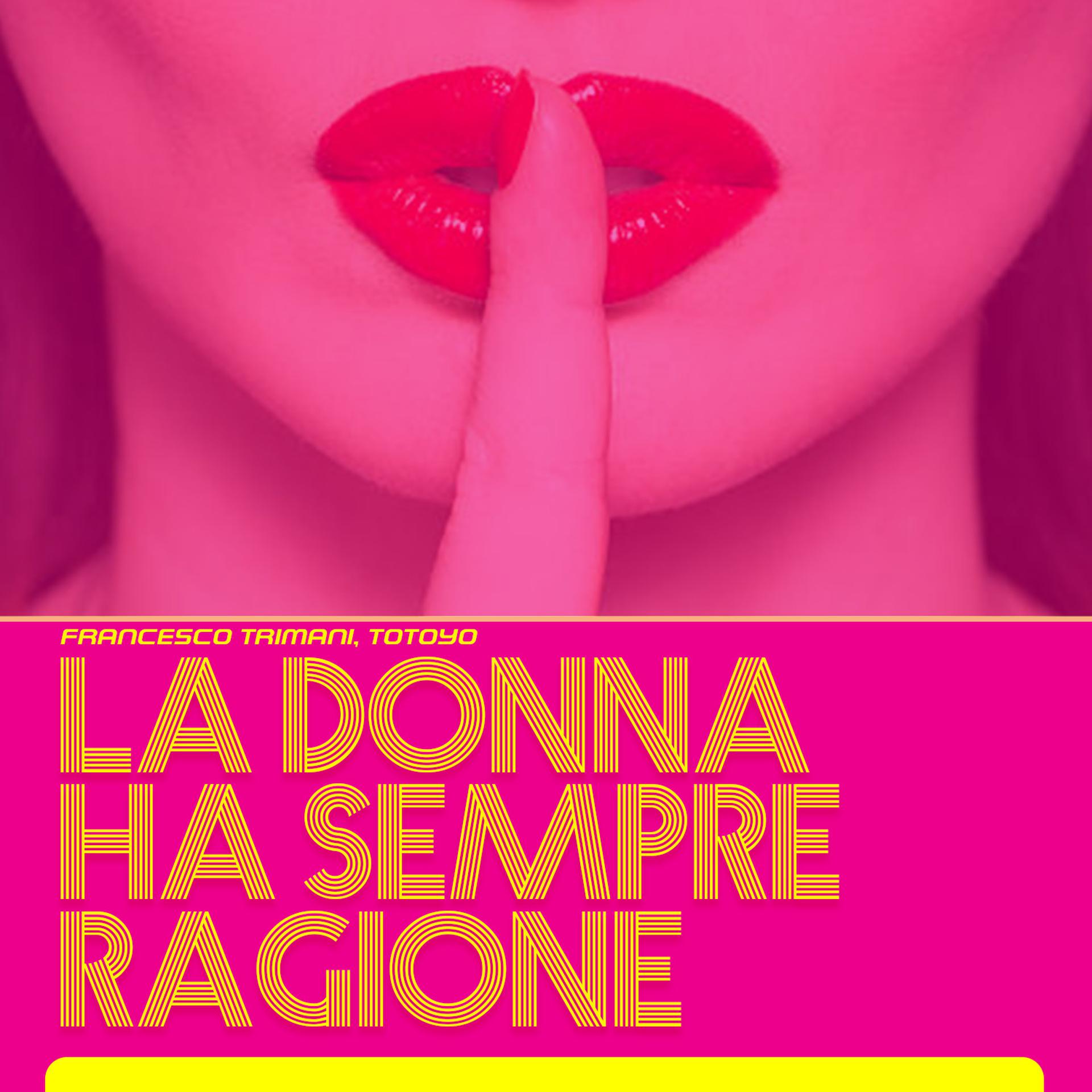 Постер альбома La donna ha sempre ragione