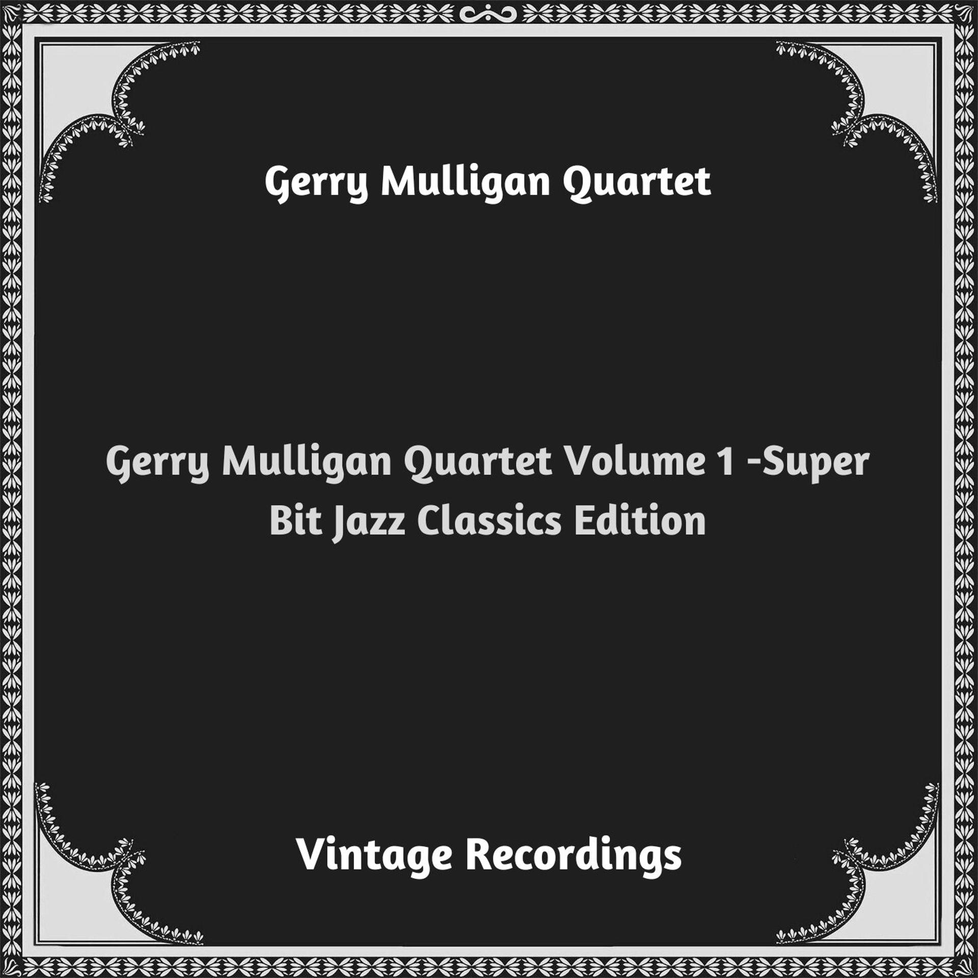 Постер альбома Gerry Mulligan Quartet Volume 1 -Super Bit Jazz Classics Edition