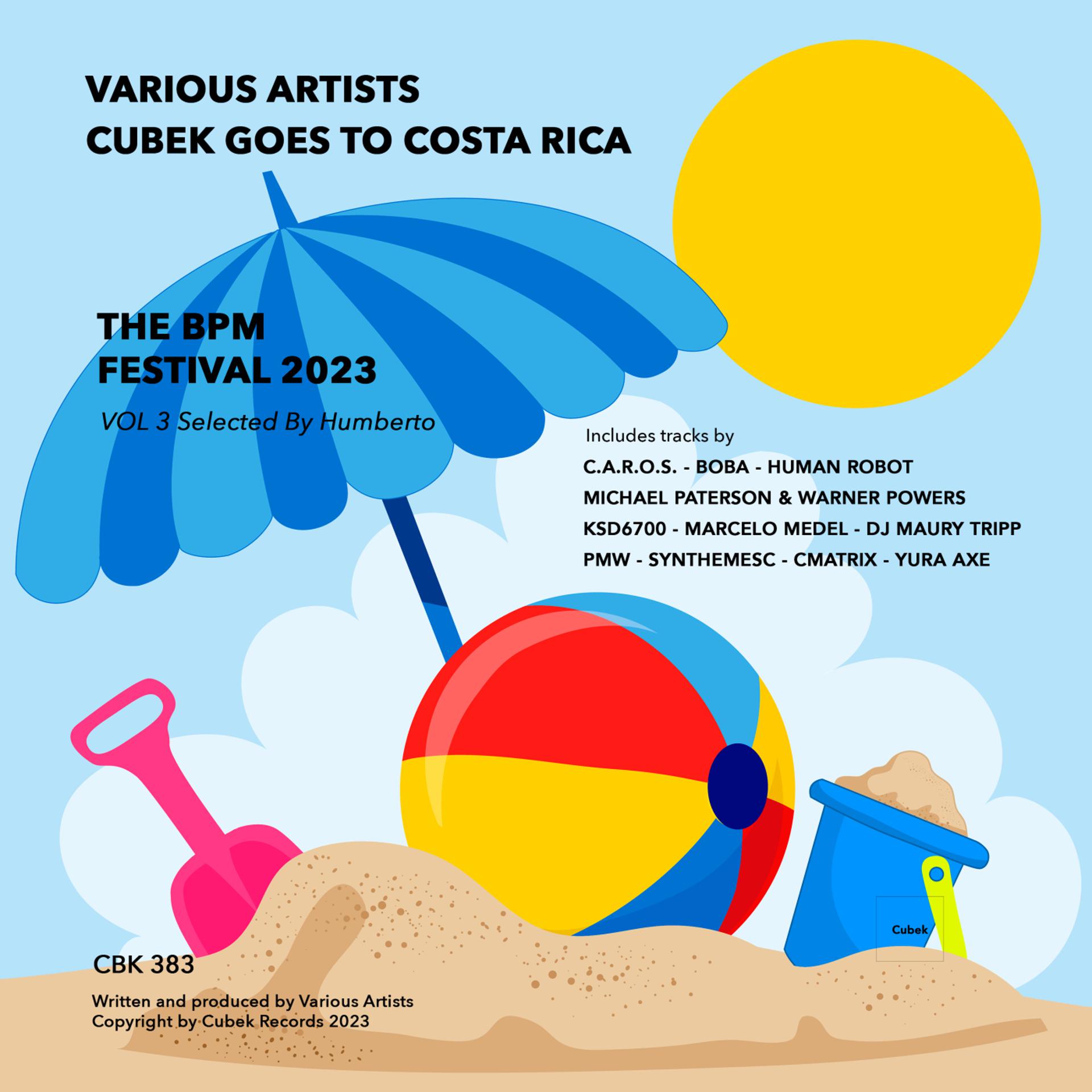 Постер альбома Cubek Goes To Costa Rica, Vol. 3 The BPM Festival 2023, Selected By Humberto