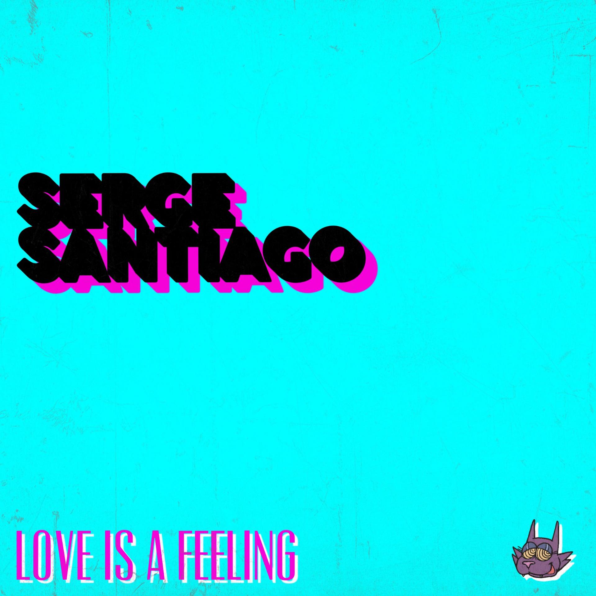 Постер альбома Love Is A Feeling