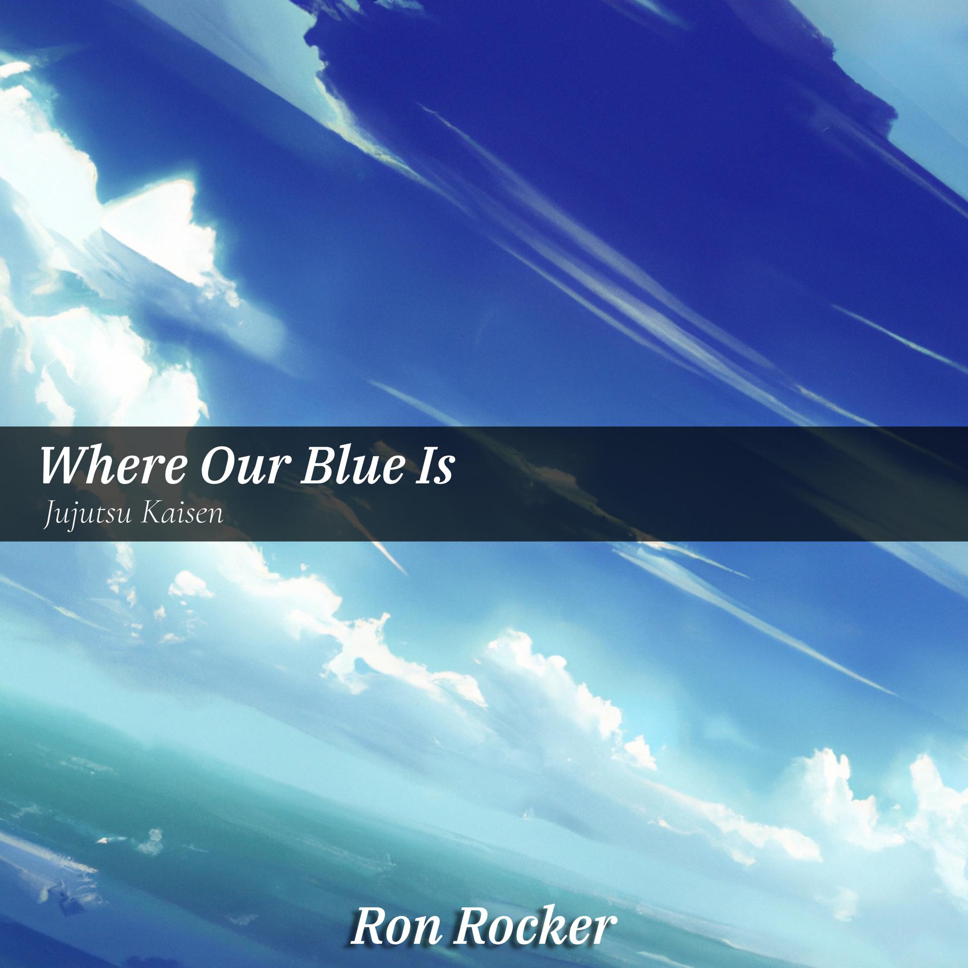 Постер альбома Where Our Blue Is - Jujutsu Kaisen