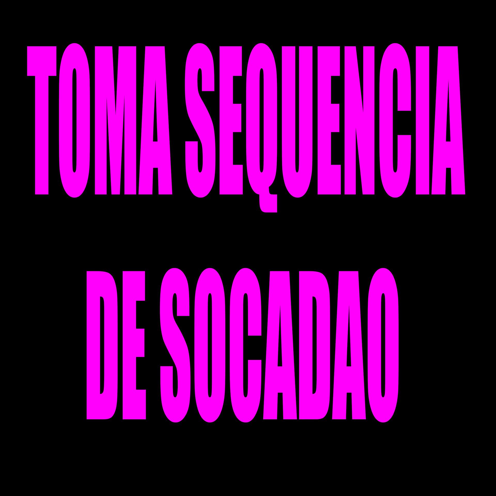 Постер альбома Toma Sequencia de Socadao